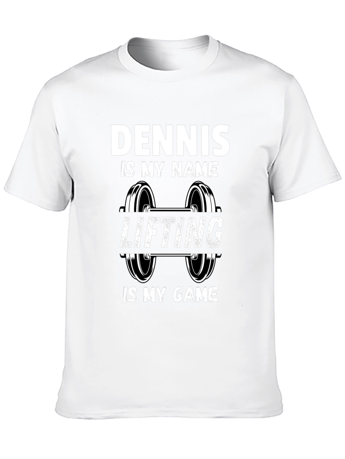 Dennis is my Name Lifting is my Game T-Shirt