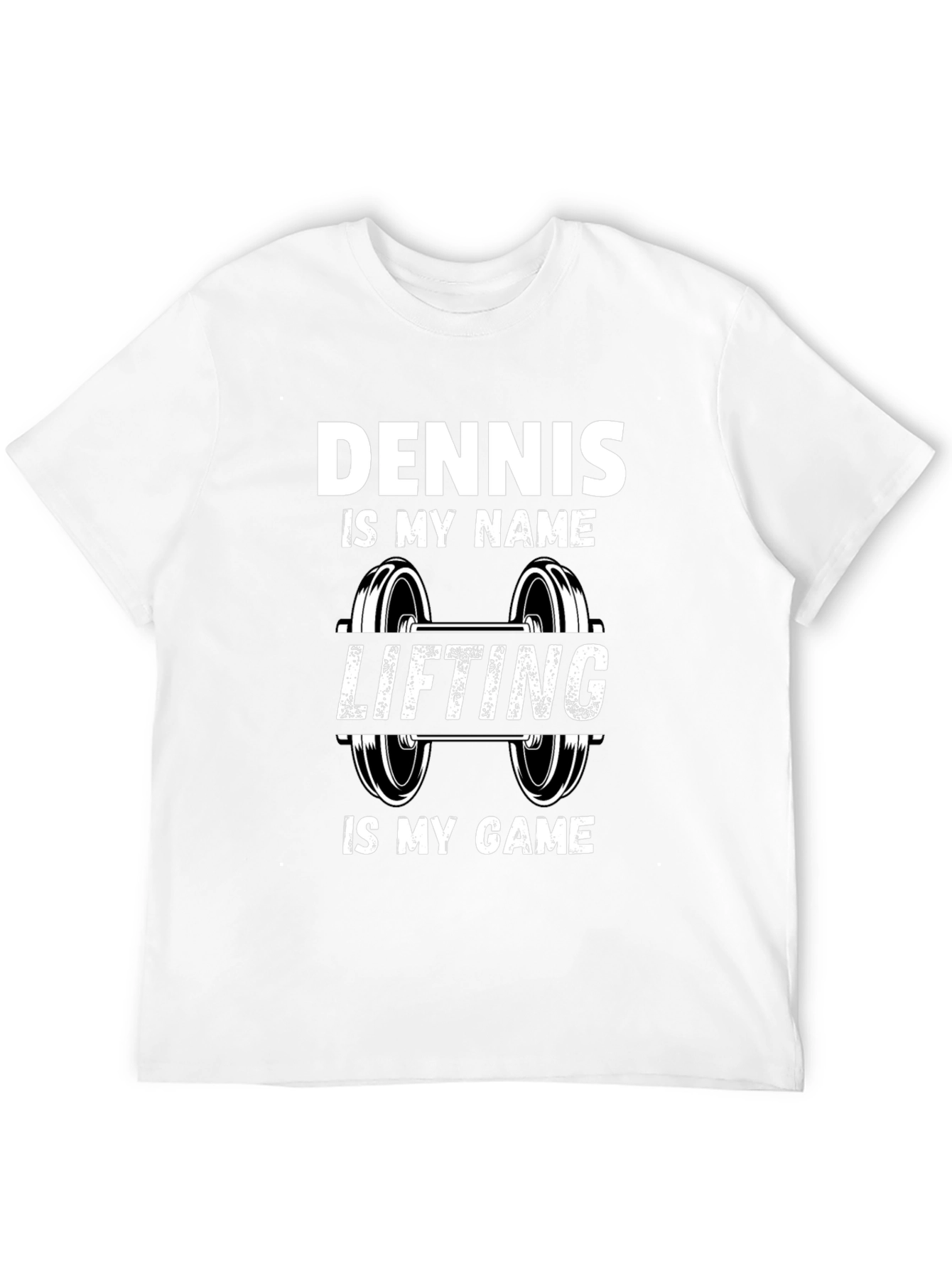 Dennis is my Name Lifting is my Game T-Shirt