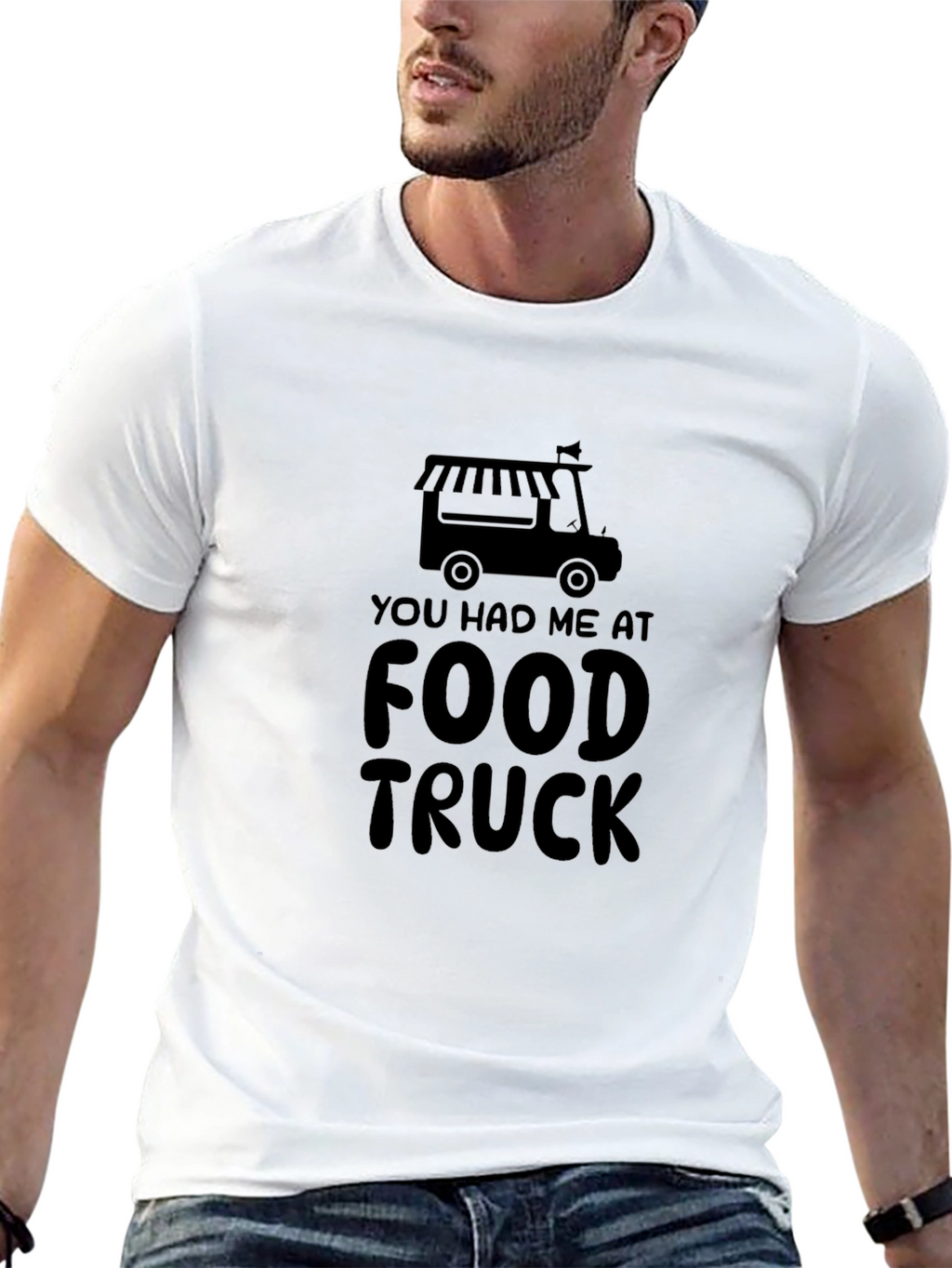 Food Truck T-Shirt - You Had Me At