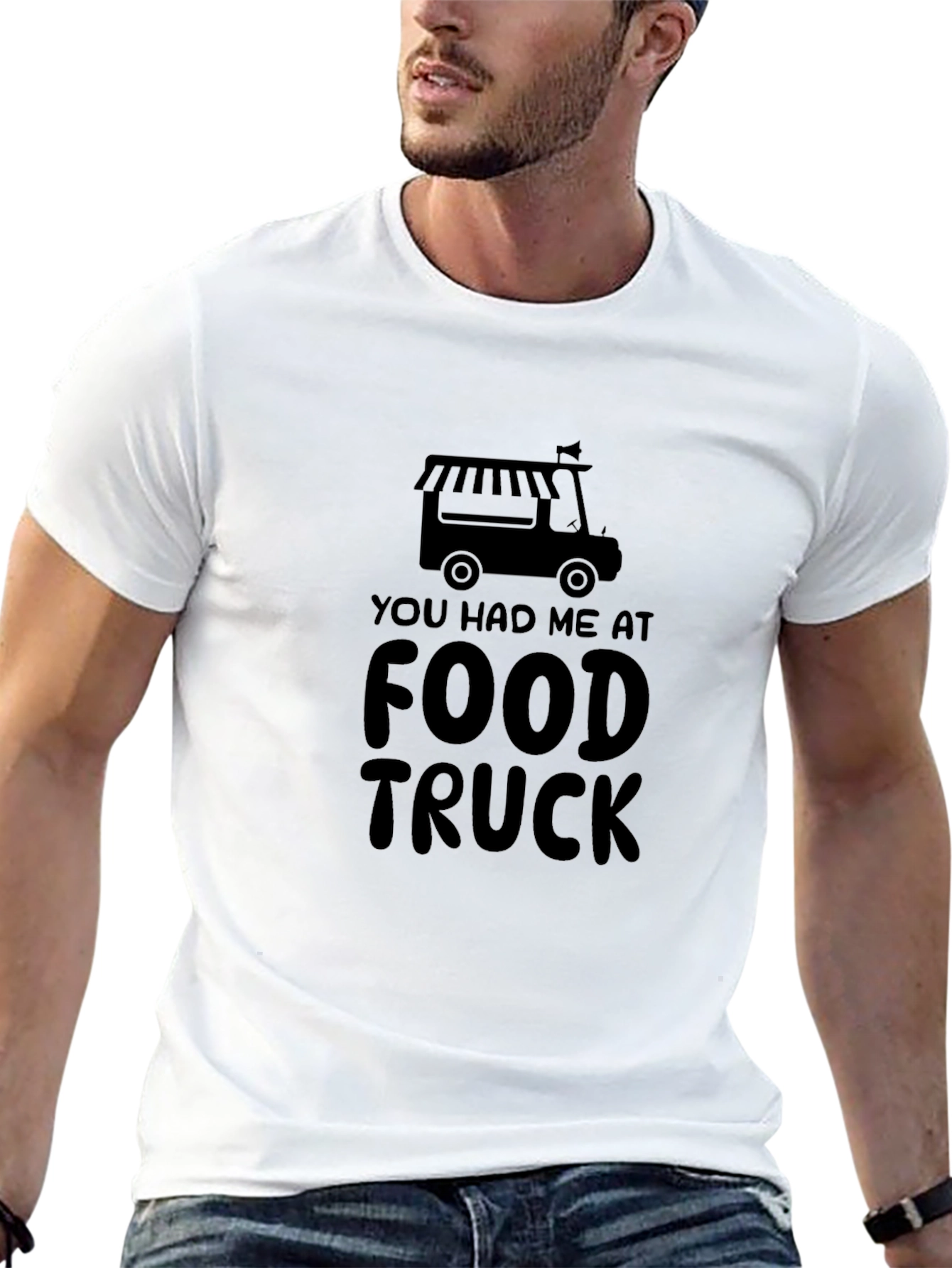 Food Truck T-Shirt - You Had Me At