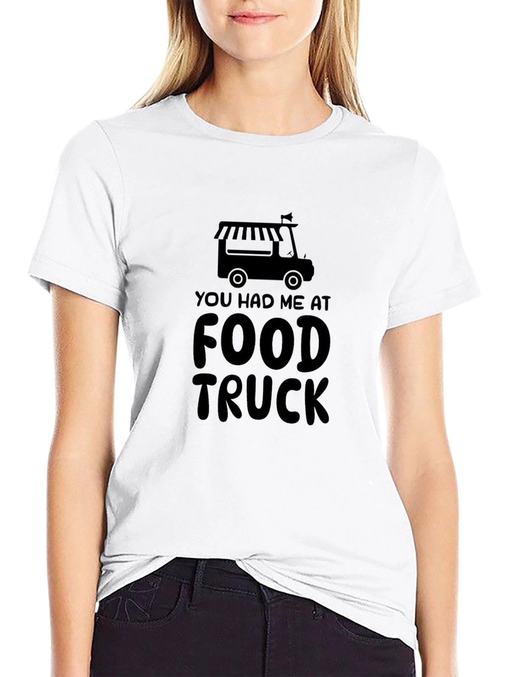 Food Truck T-Shirt - You Had Me At