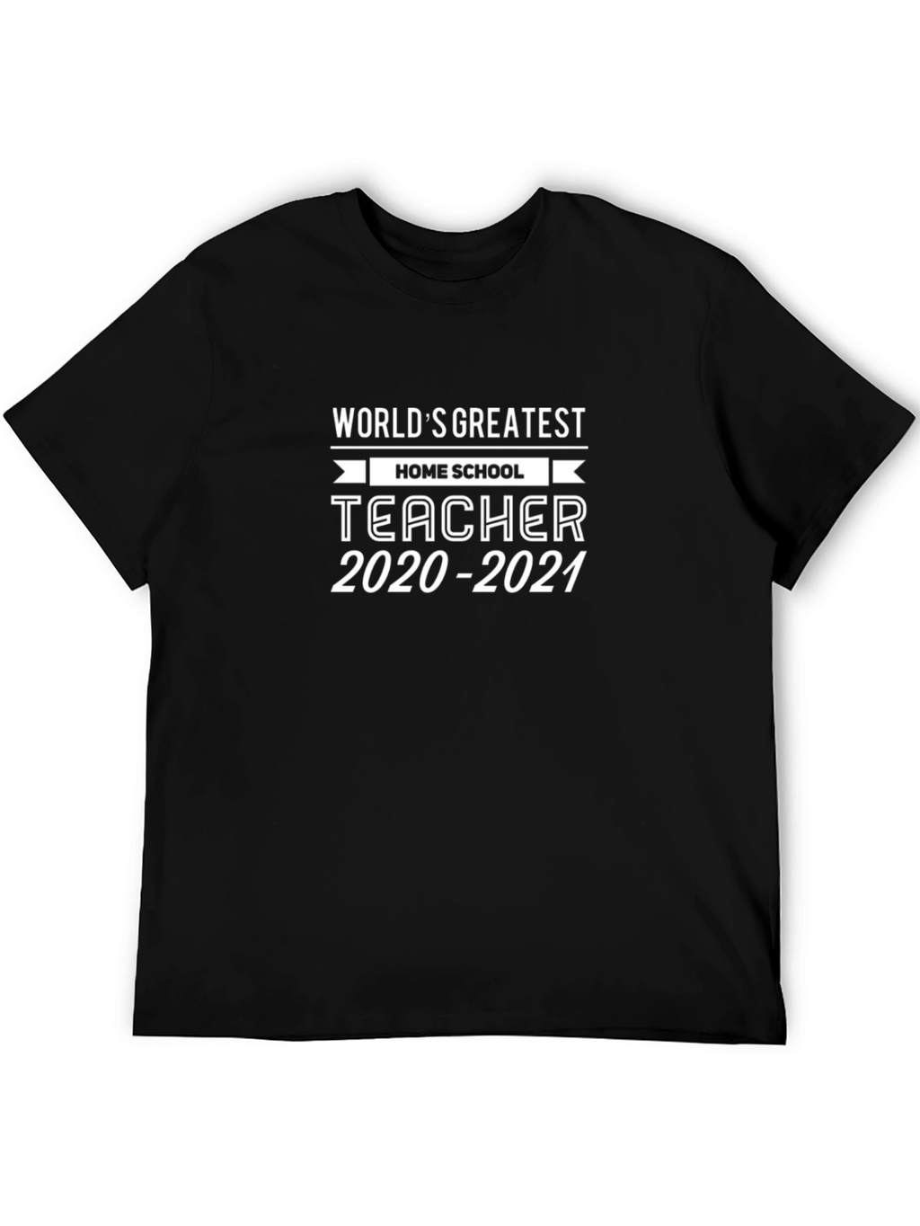 Worlds Greatest Homeschool Teacher 2020-2021 T-Shirt