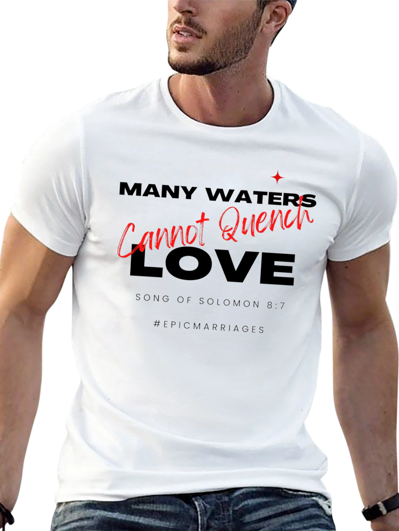 Many Waters Cannot Quench Love T-Shirt