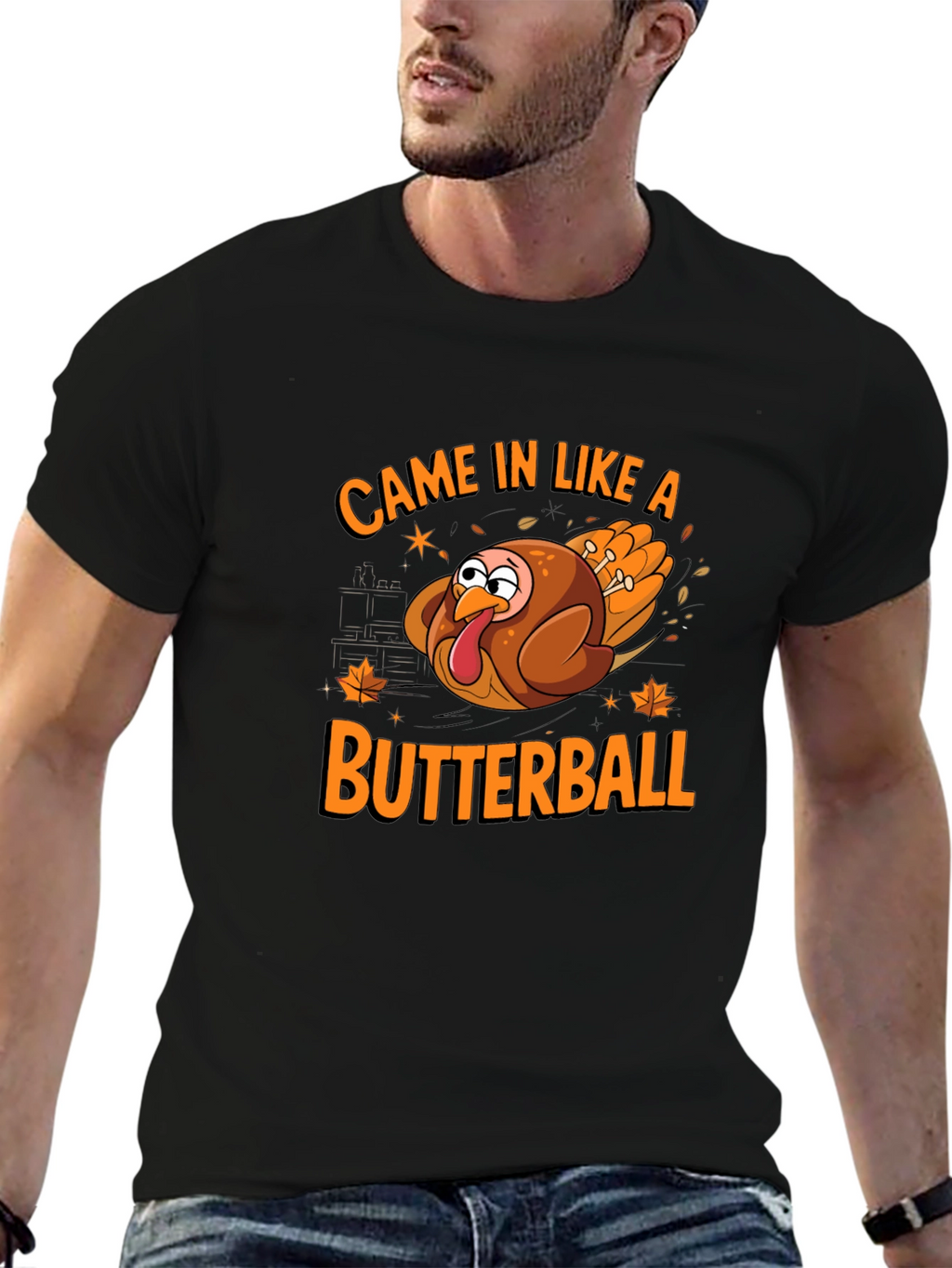 Came In Like A Butterball Thanksgiving T-Shirt