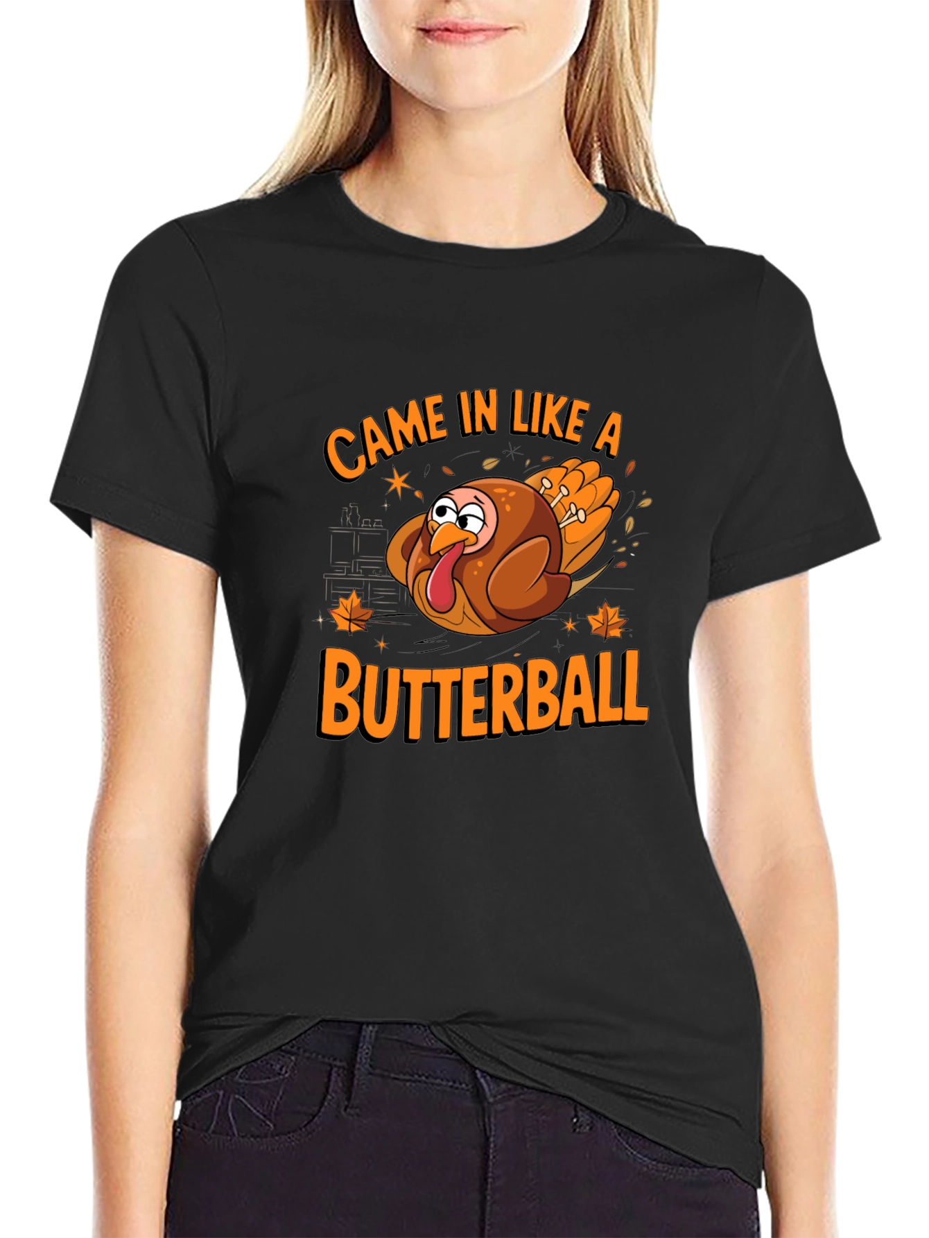 Came In Like A Butterball Thanksgiving T-Shirt