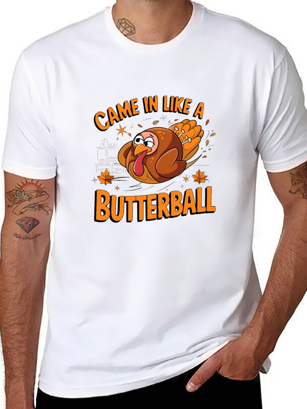 Came In Like A Butterball Thanksgiving T-Shirt