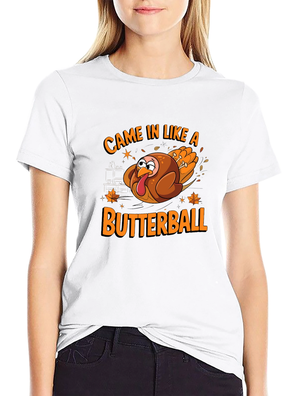 Came In Like A Butterball Thanksgiving T-Shirt