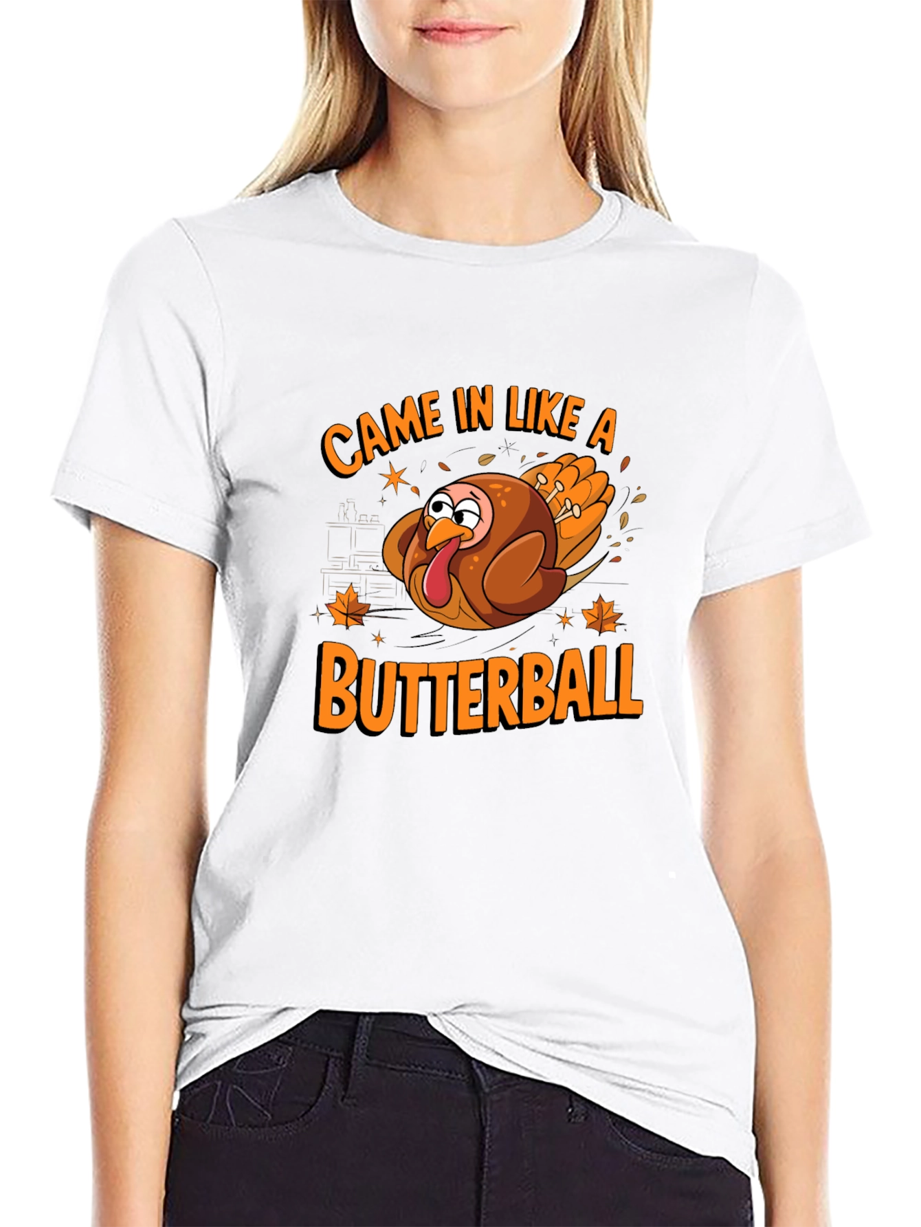 Came In Like A Butterball Thanksgiving T-Shirt