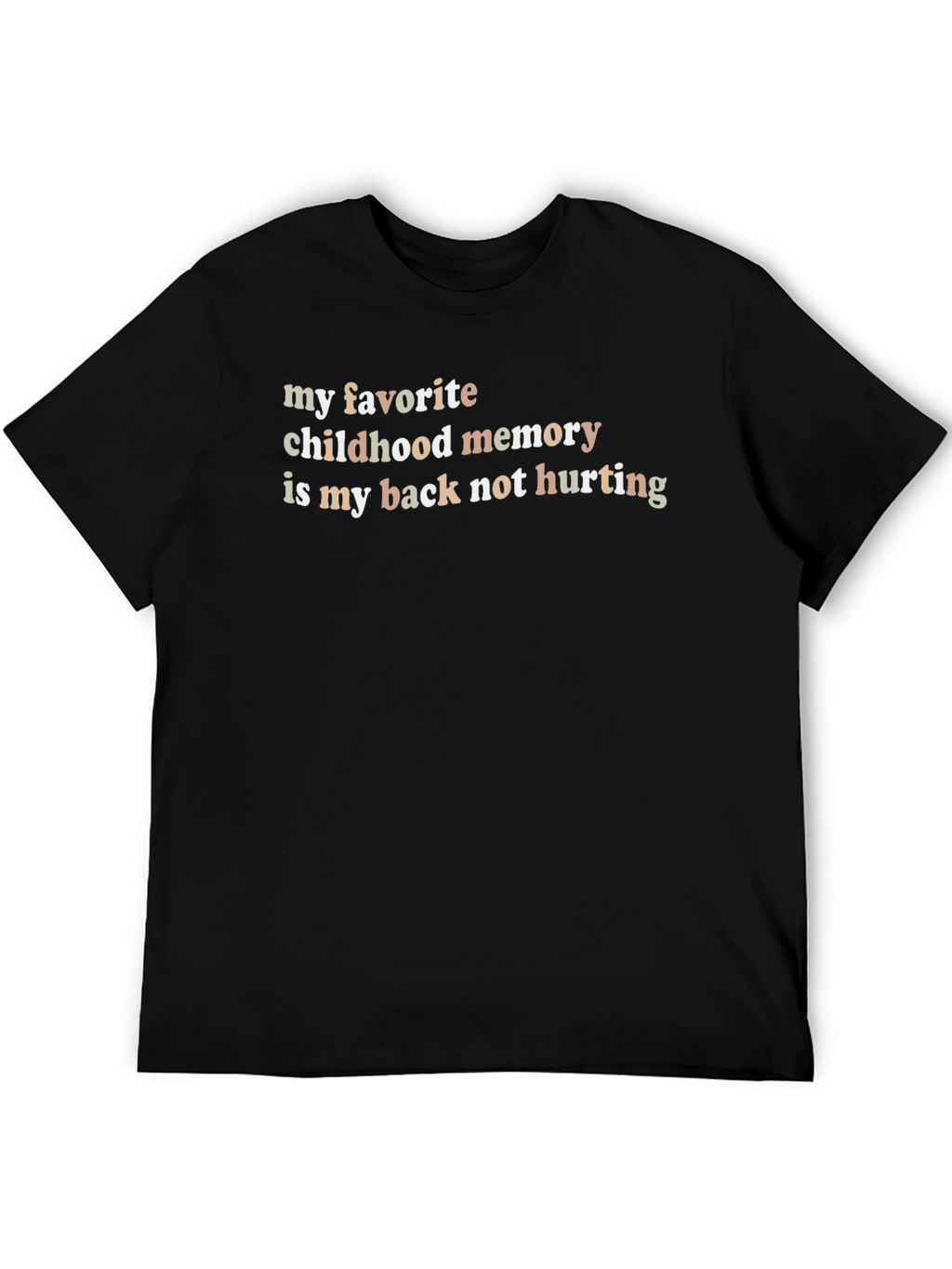 Funny Back Pain T-Shirt: Childhood Memory