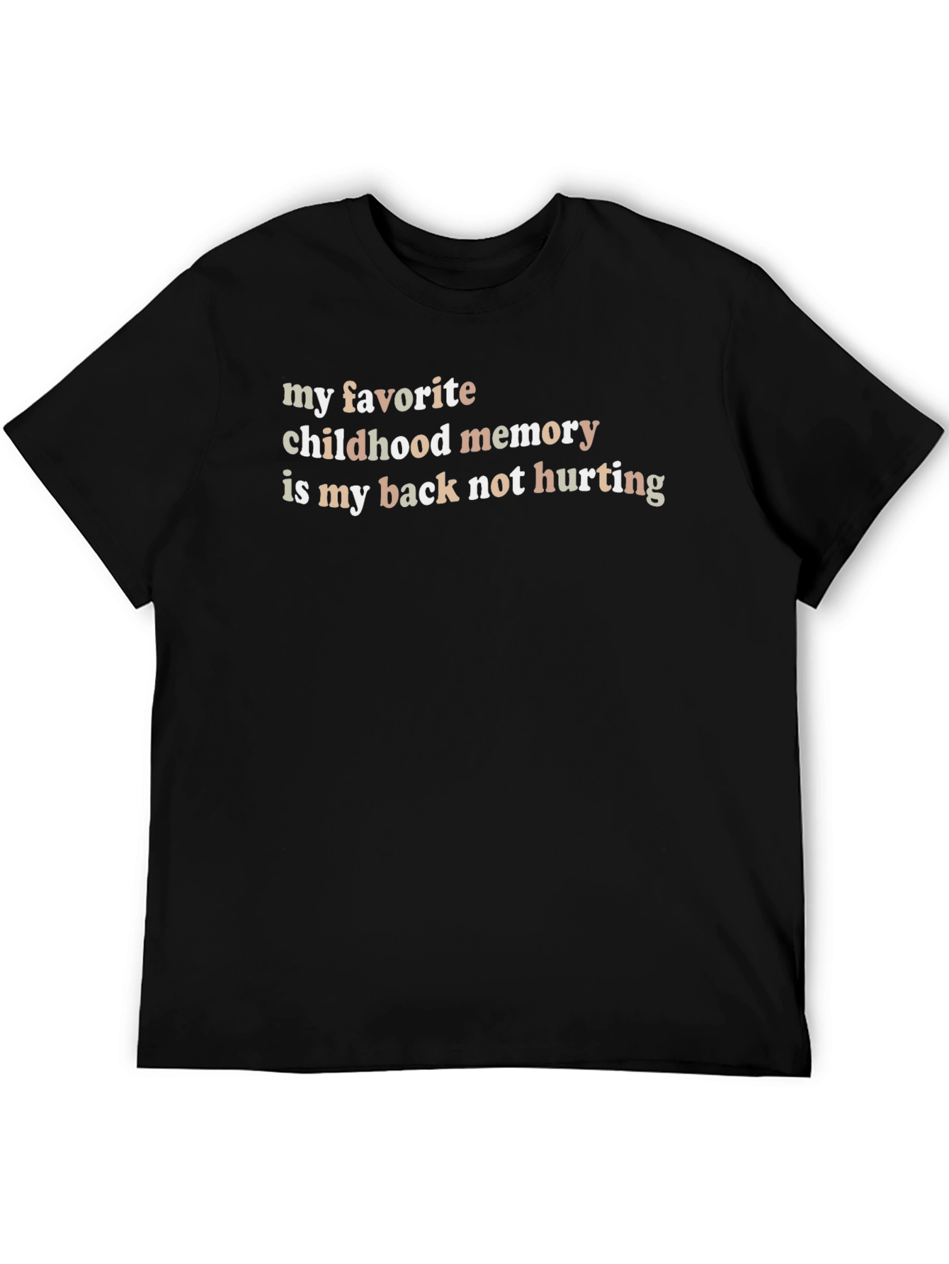 Funny Back Pain T-Shirt: Childhood Memory