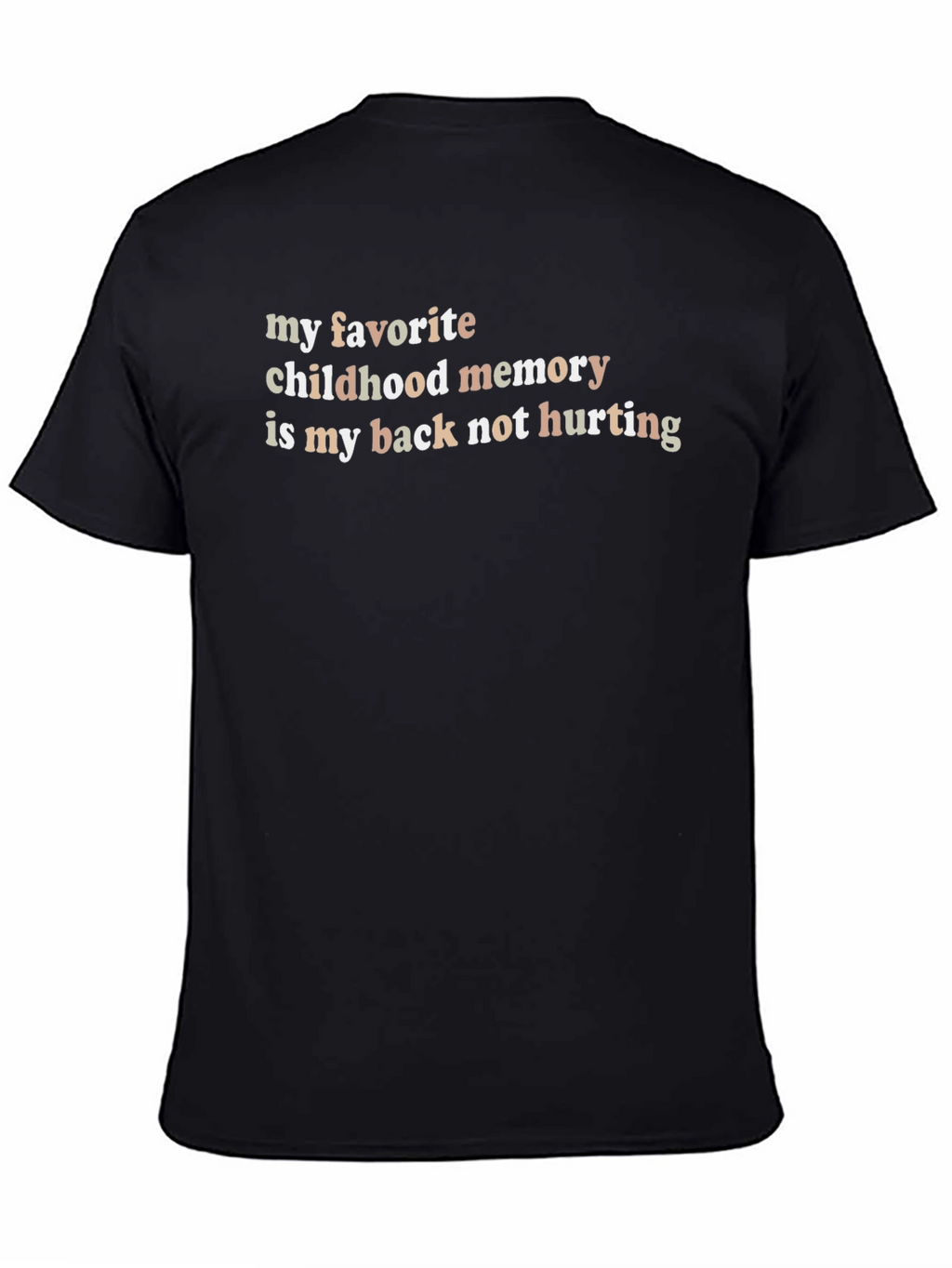 Funny Back Pain T-Shirt: Childhood Memory