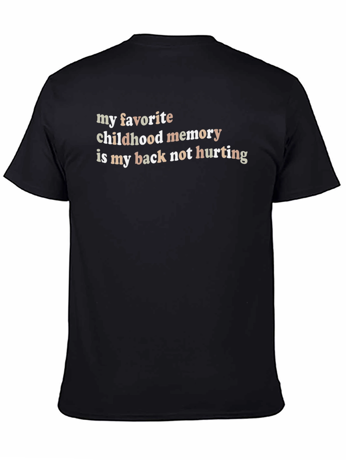 Funny Back Pain T-Shirt: Childhood Memory