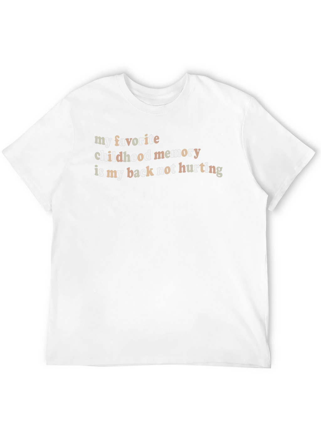 Funny Back Pain T-Shirt: Childhood Memory