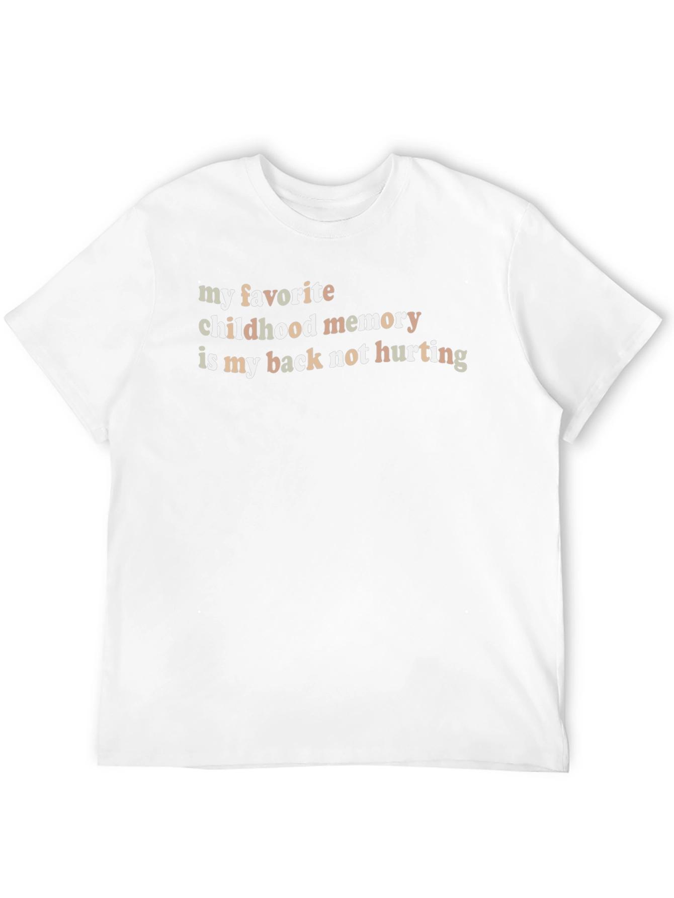 Funny Back Pain T-Shirt: Childhood Memory