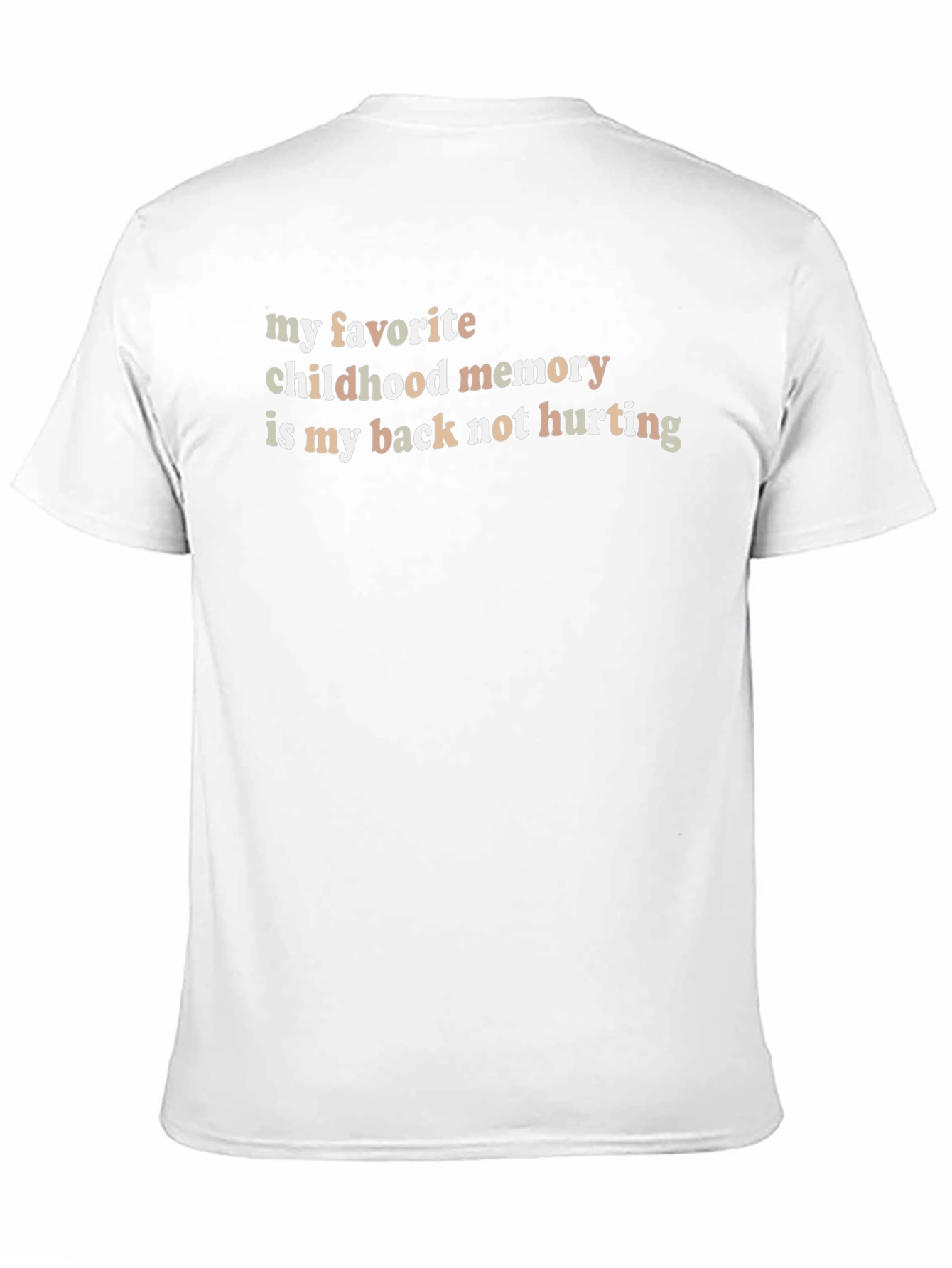 Funny Back Pain T-Shirt: Childhood Memory