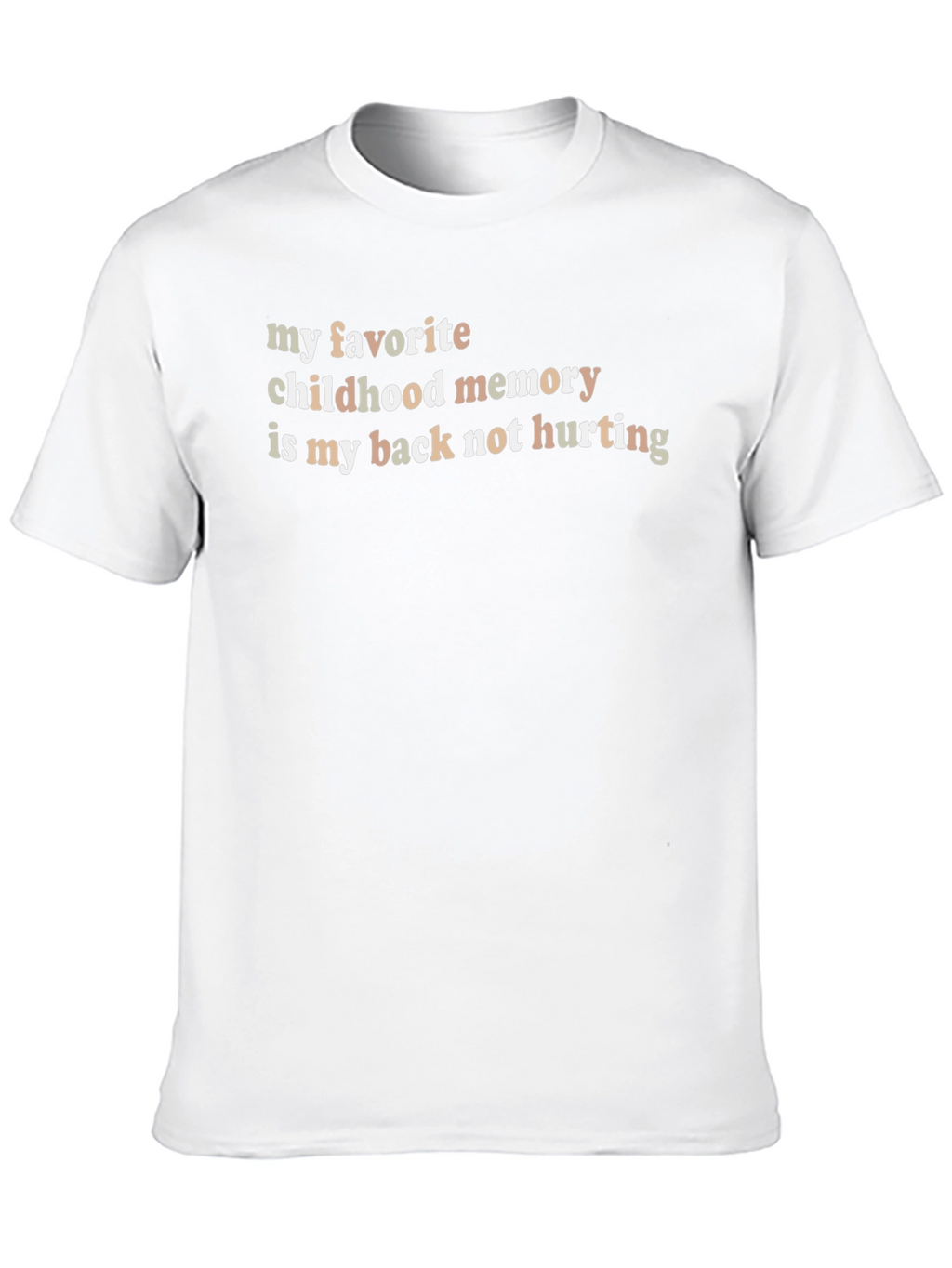 Funny Back Pain T-Shirt: Childhood Memory