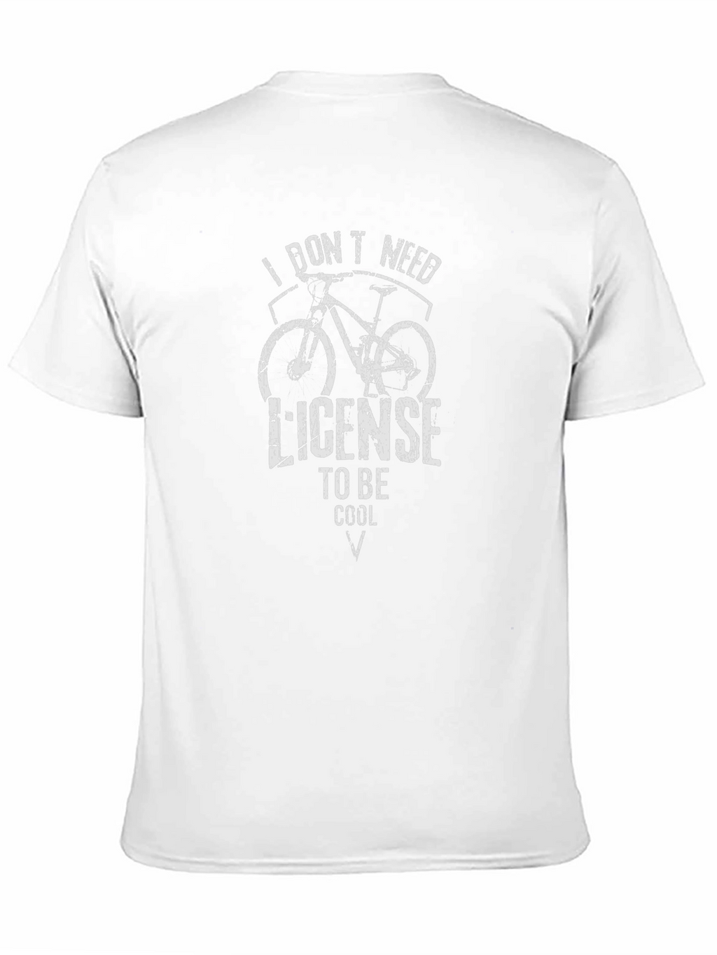 I Dont Need a License T-Shirt