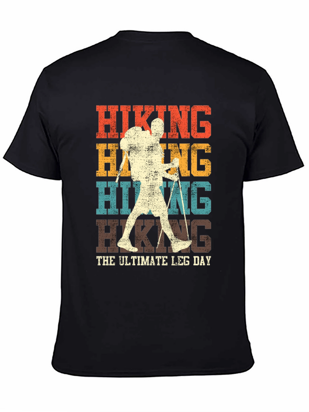 Hiking The Ultimate Leg Day T-Shirt