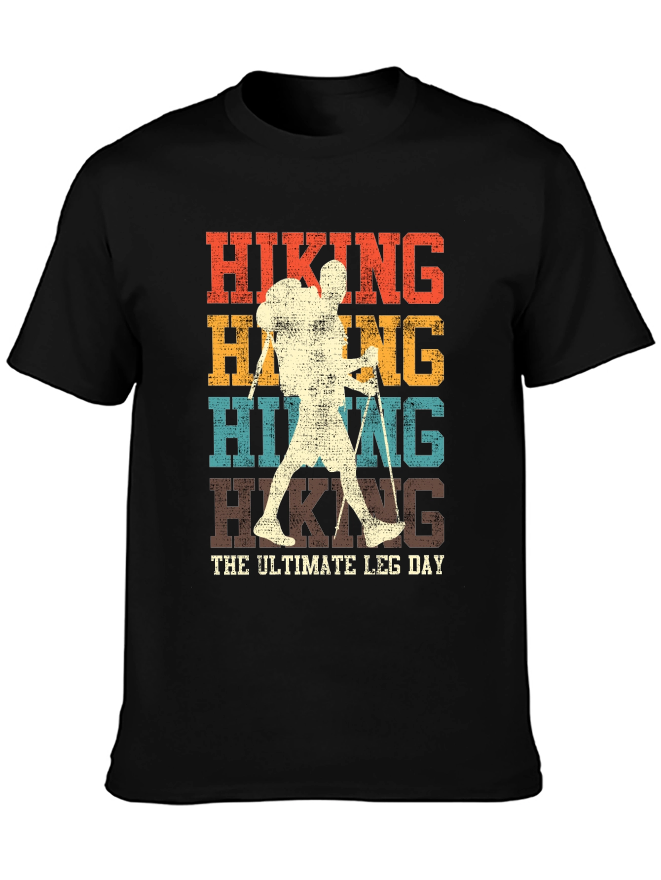 Hiking The Ultimate Leg Day T-Shirt