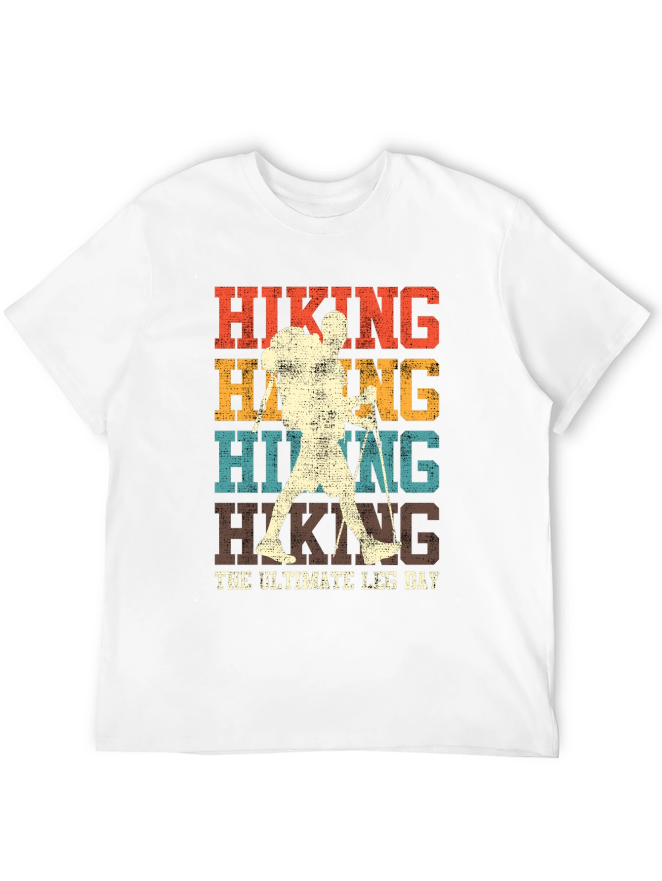 Hiking The Ultimate Leg Day T-Shirt