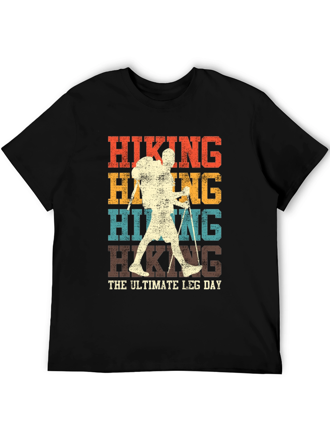 Hiking The Ultimate Leg Day T-Shirt