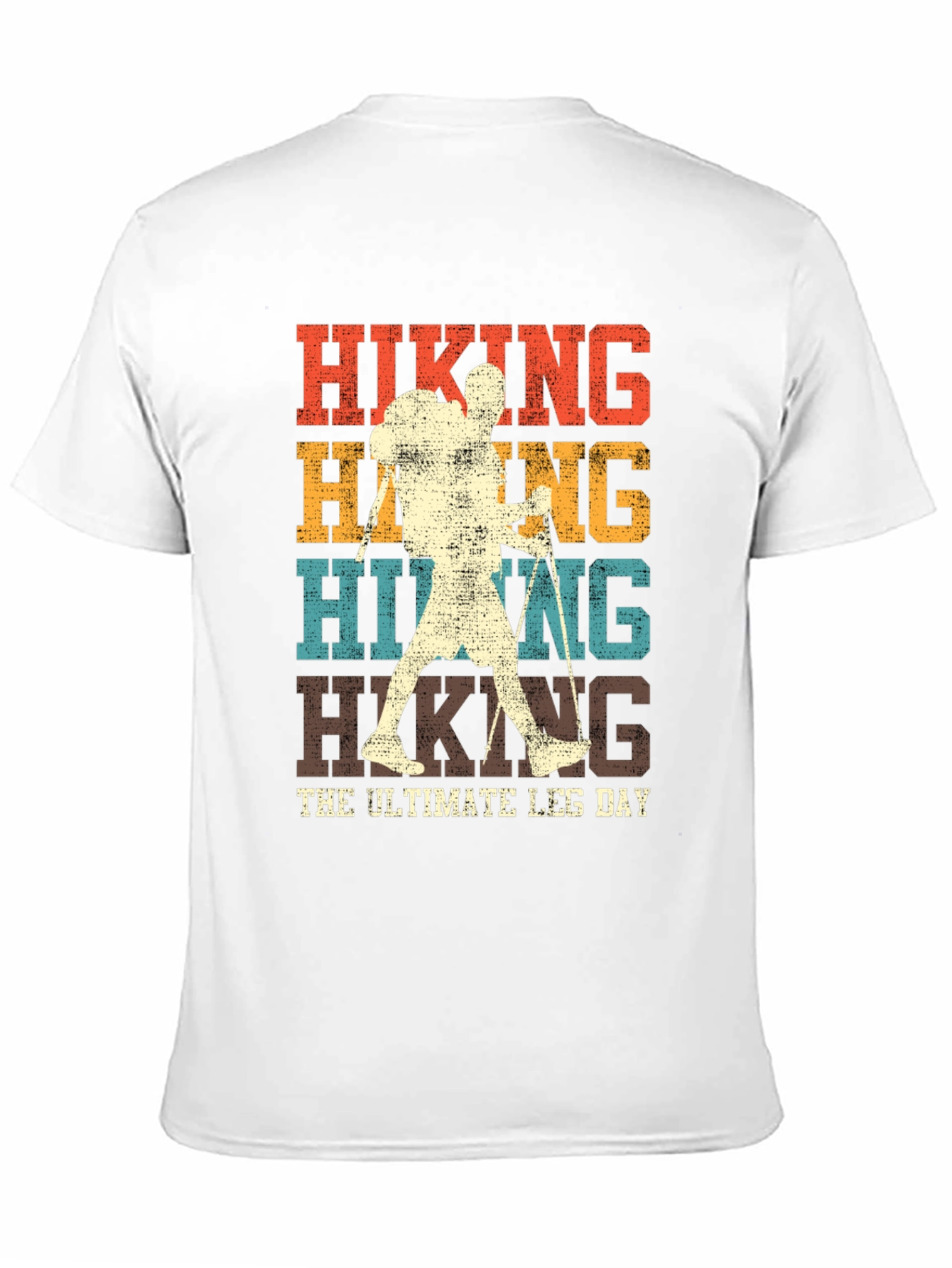 Hiking The Ultimate Leg Day T-Shirt
