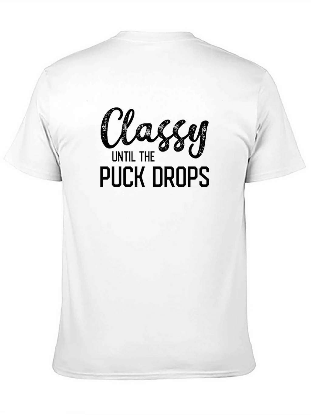 Classy Until the Puck Drops Black T-Shirt