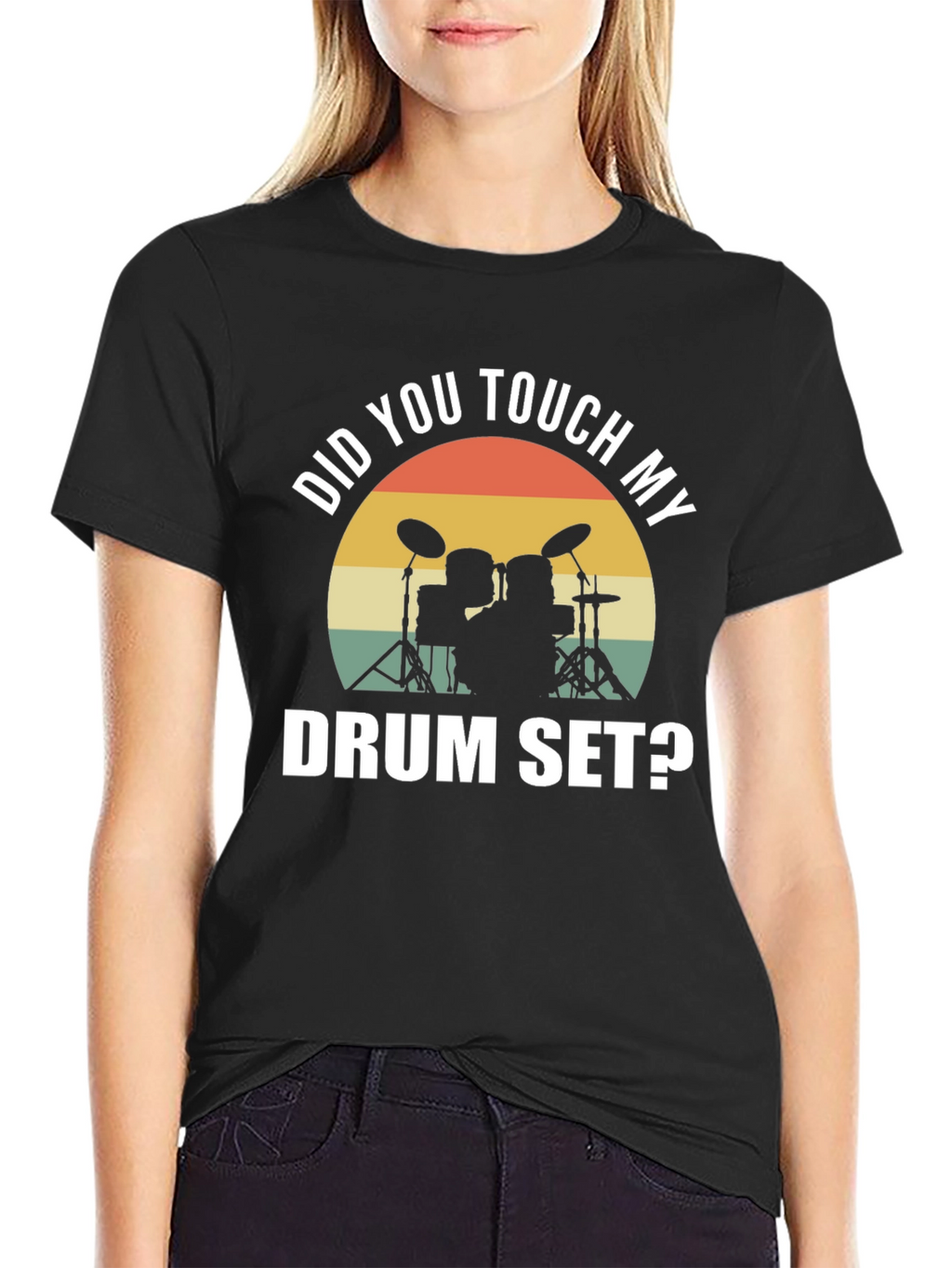 Did You Touch My Drum Set? T-Shirt