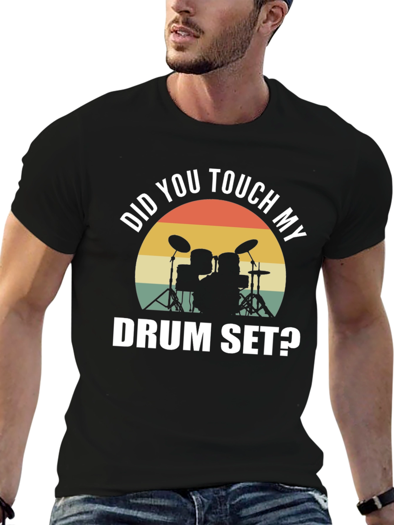 Did You Touch My Drum Set? T-Shirt