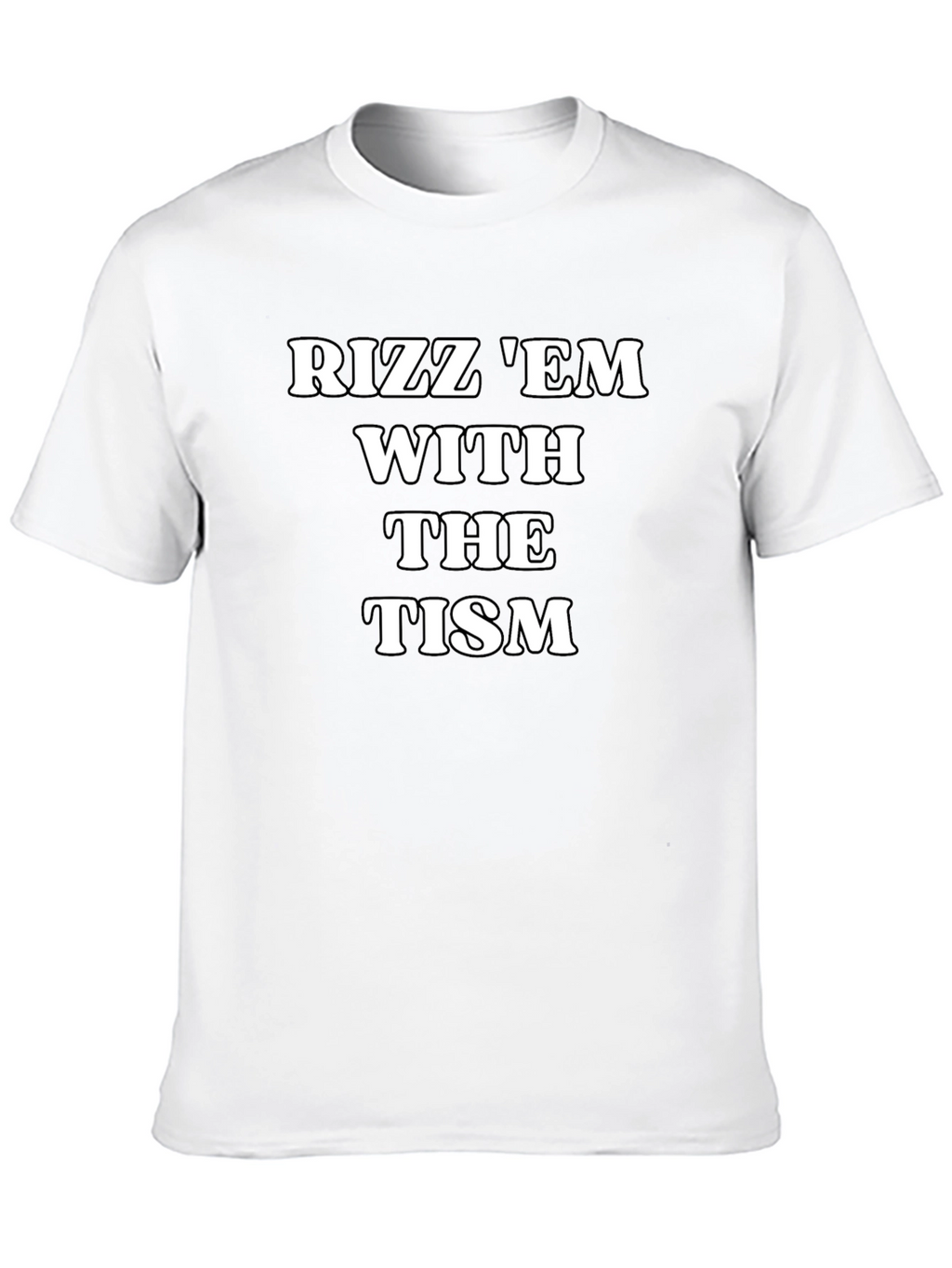Rizz Em With The Tism Graphic Tee