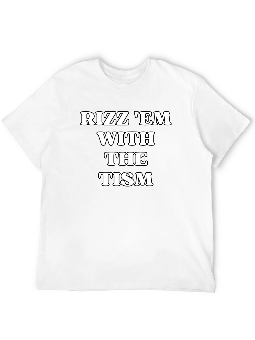 Rizz Em With The Tism Graphic Tee