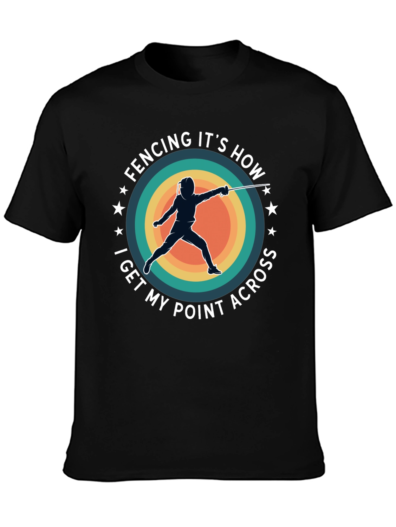 Fencing Point T-Shirt: Fencing Its How I Get My Point Across
