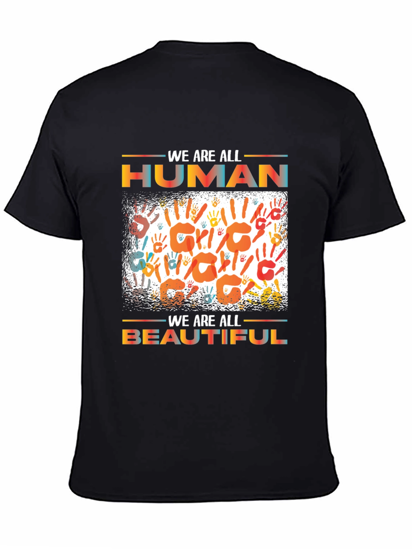 Unity T-Shirt: We Are All Human Beautiful