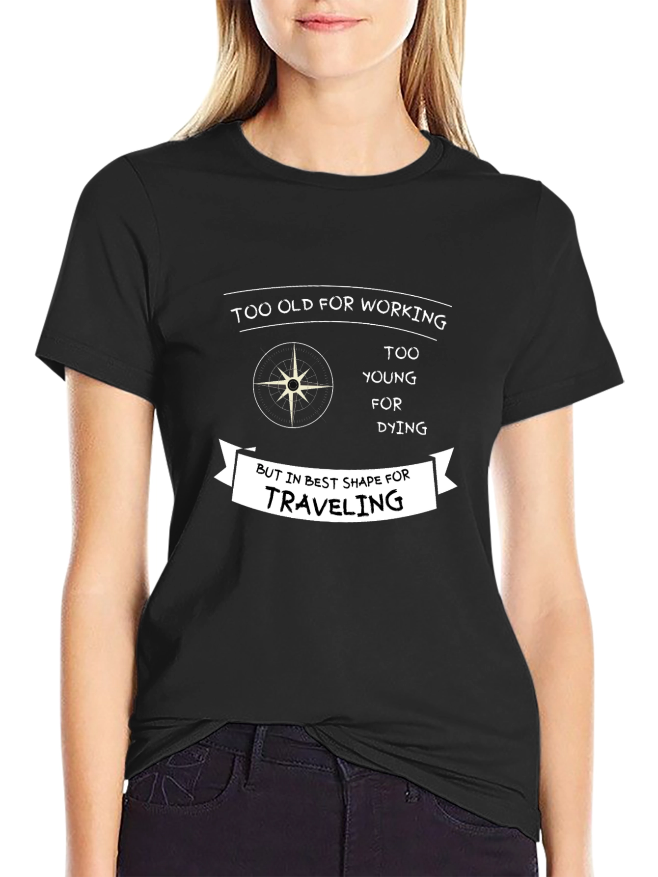 Funny Traveler T-Shirt - Too Old for Working