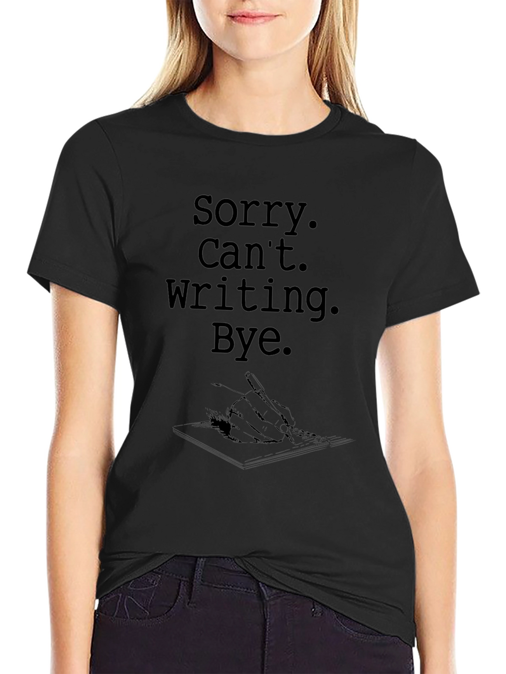 Sorry Cant Writing Bye T-Shirt