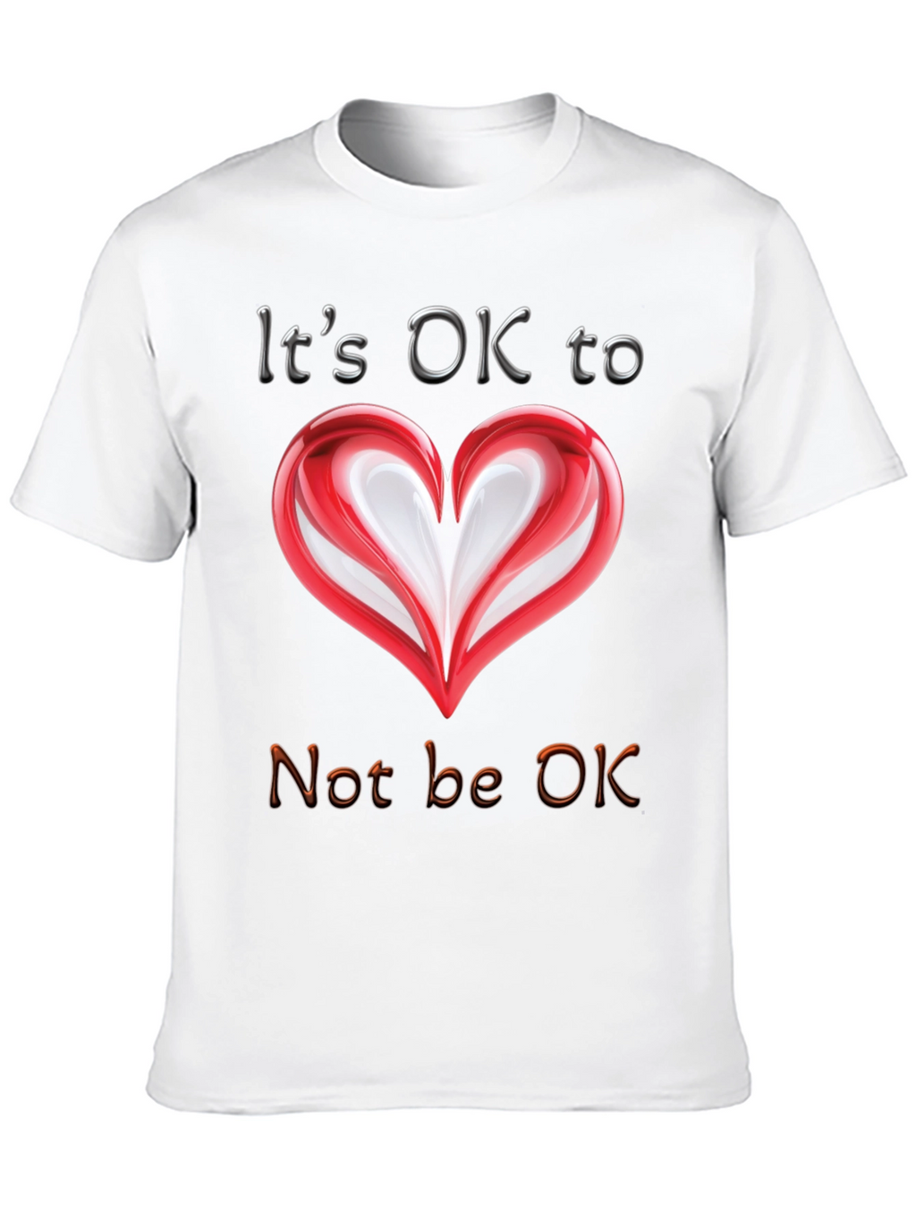 Its OK to Not Be OK T-Shirt
