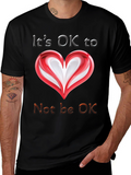 Its OK to Not Be OK T-Shirt