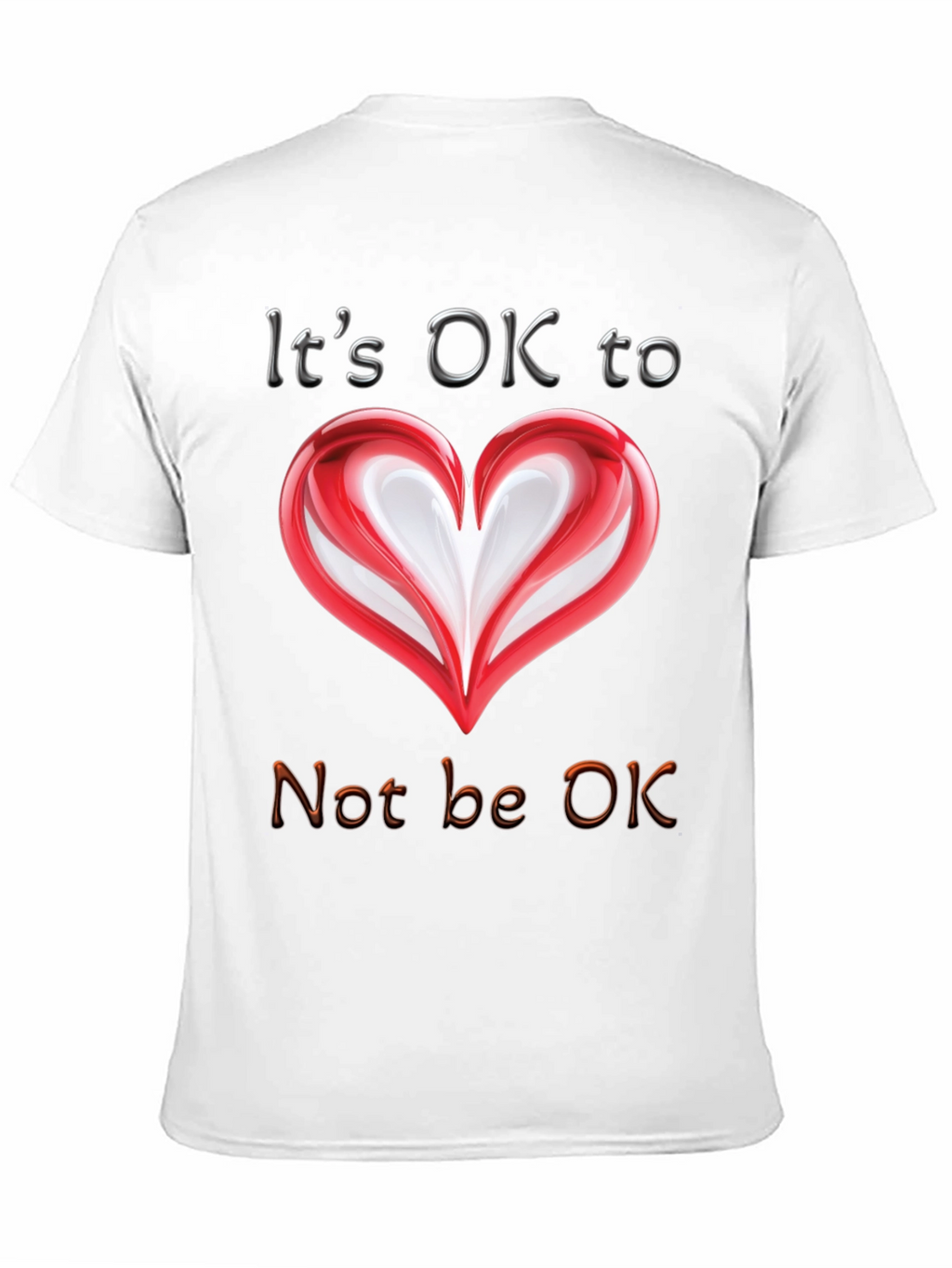 Its OK to Not Be OK T-Shirt