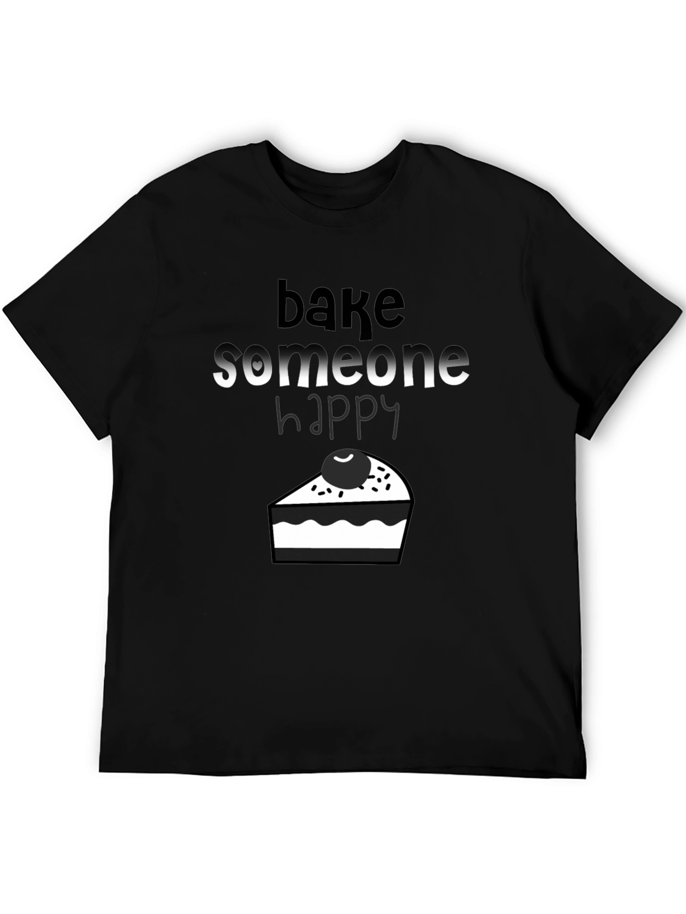 Bake Someone Happy Graphic Tee - Black Cotton T-Shirt