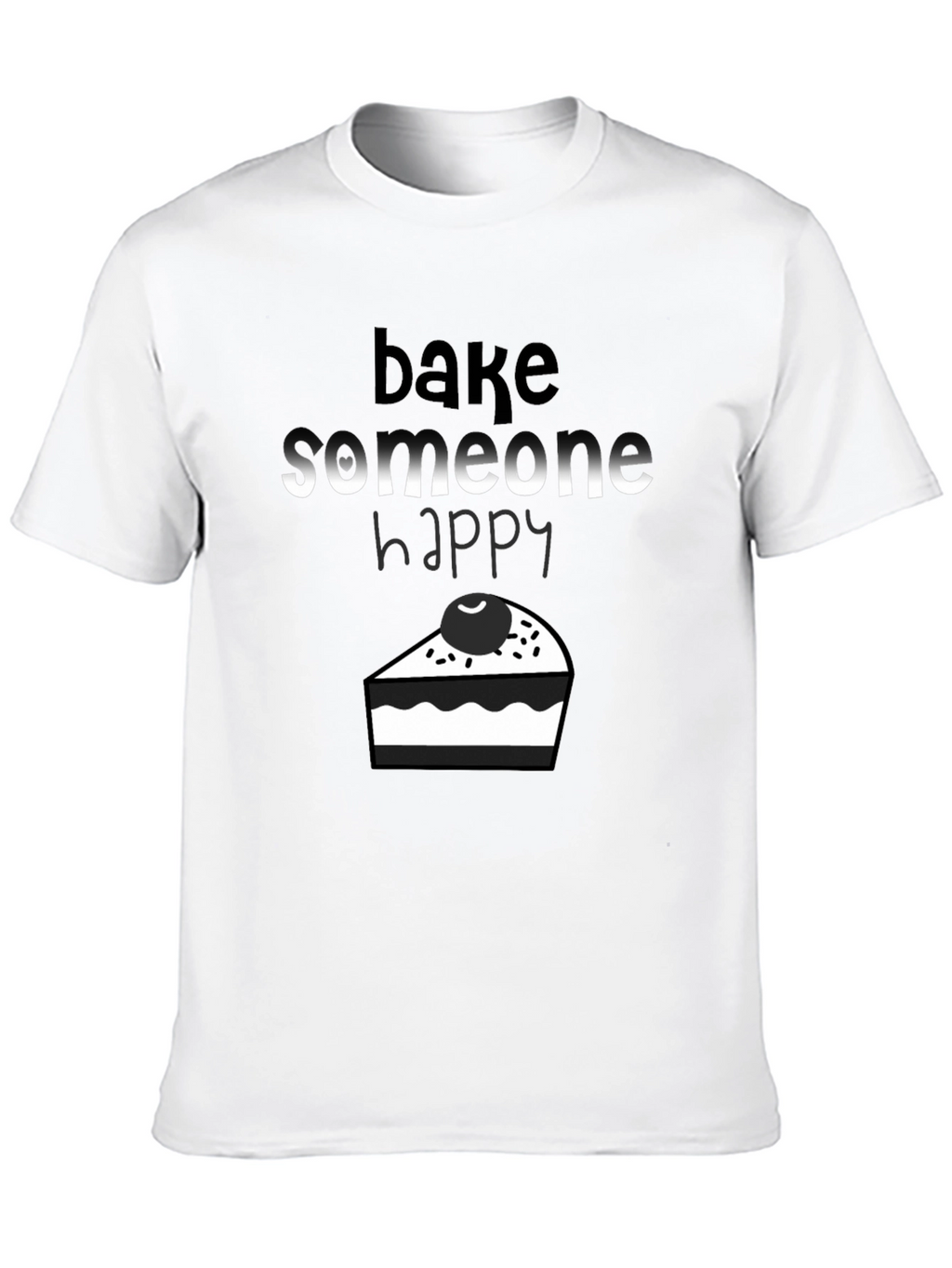 Bake Someone Happy Graphic Tee - Black Cotton T-Shirt