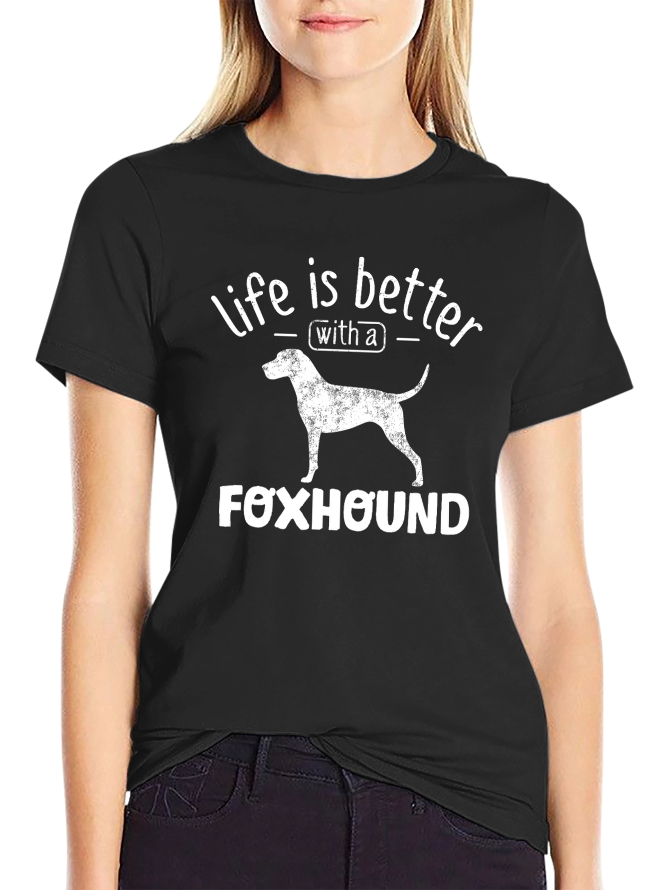 Life is Better with a Foxhound T-Shirt