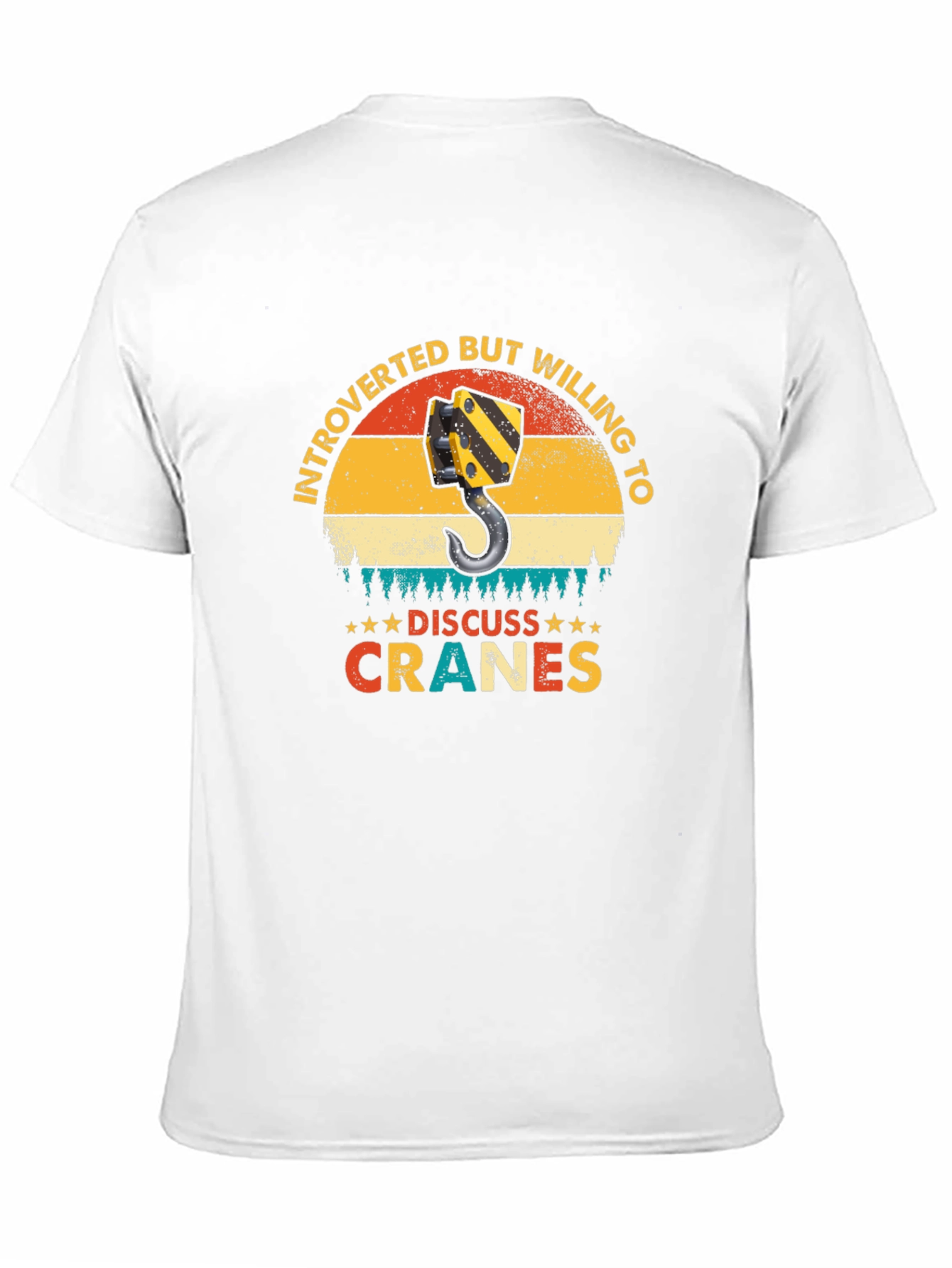 Introverted Crane Operator T-Shirt - Discuss Cranes!