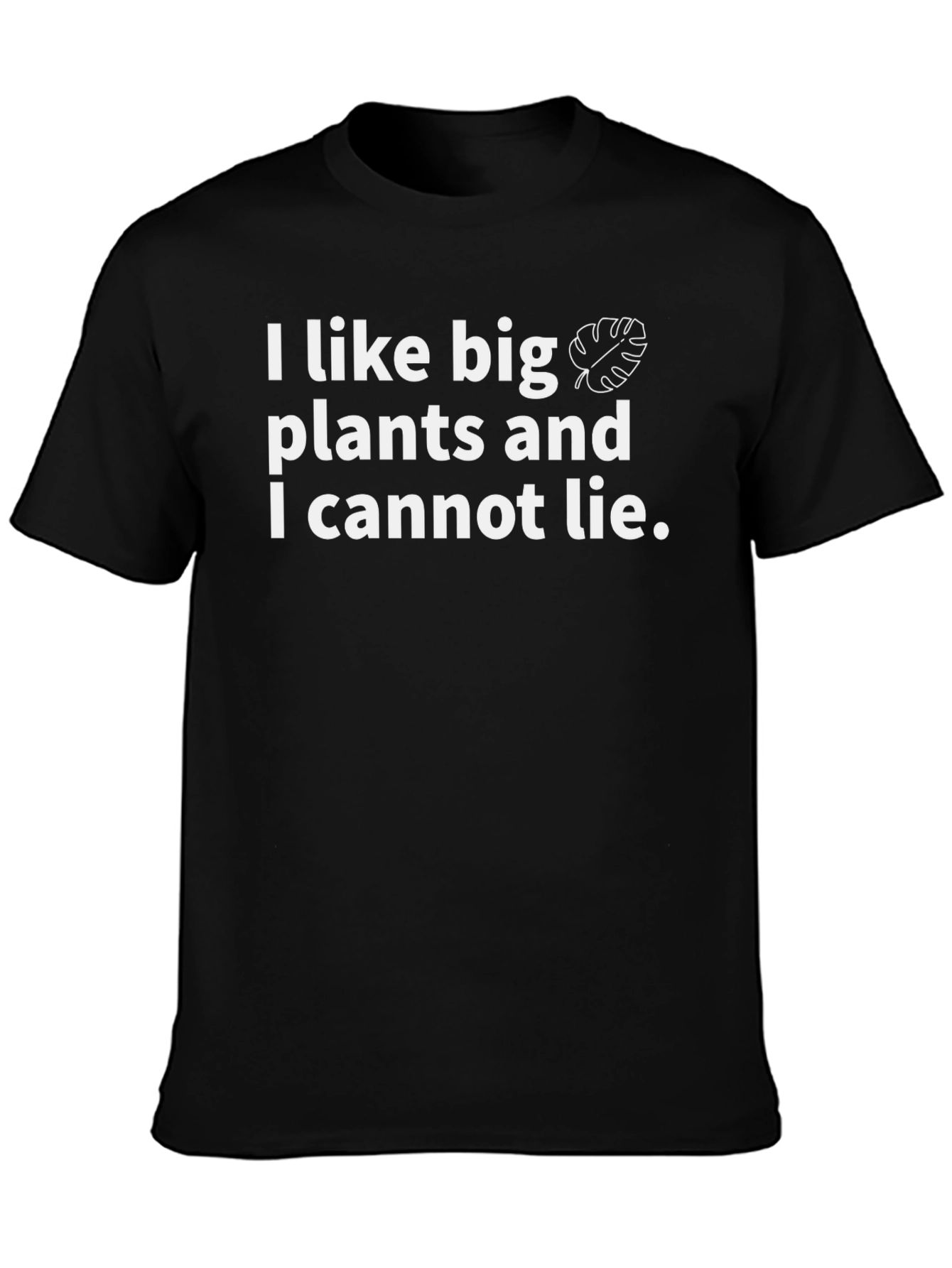I Like Big Plants T-Shirt - Funny Plant Lover Tee