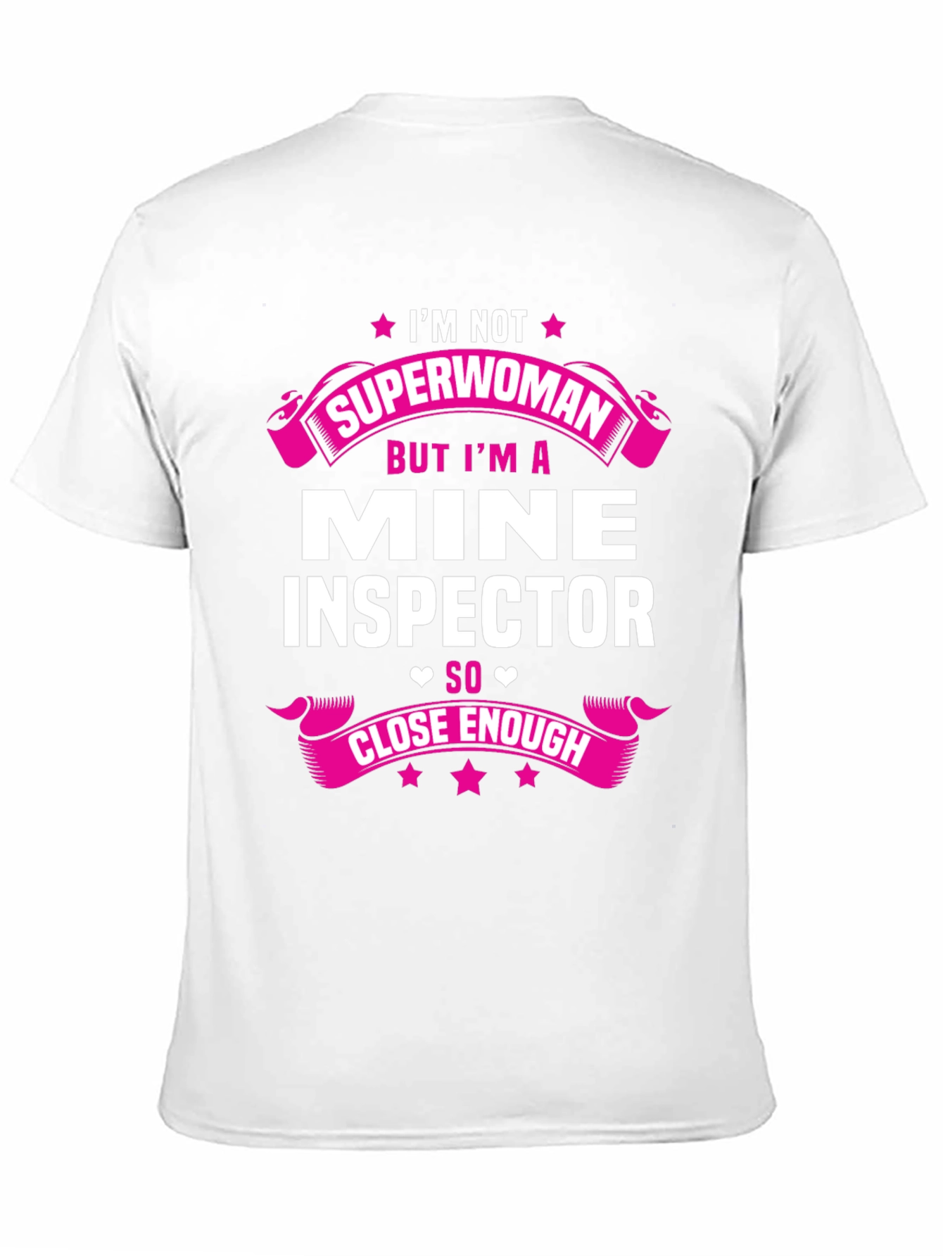 Mine Inspector Graphic Tee - Superwoman Close Enough
