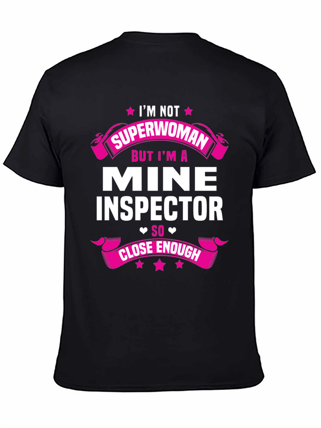 Mine Inspector Graphic Tee - Superwoman Close Enough