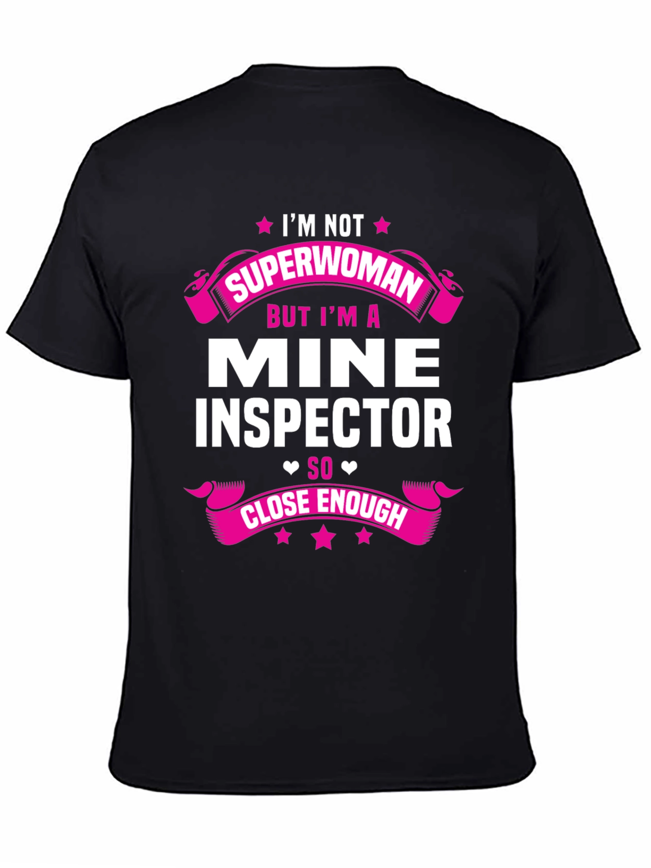 Mine Inspector Graphic Tee - Superwoman Close Enough