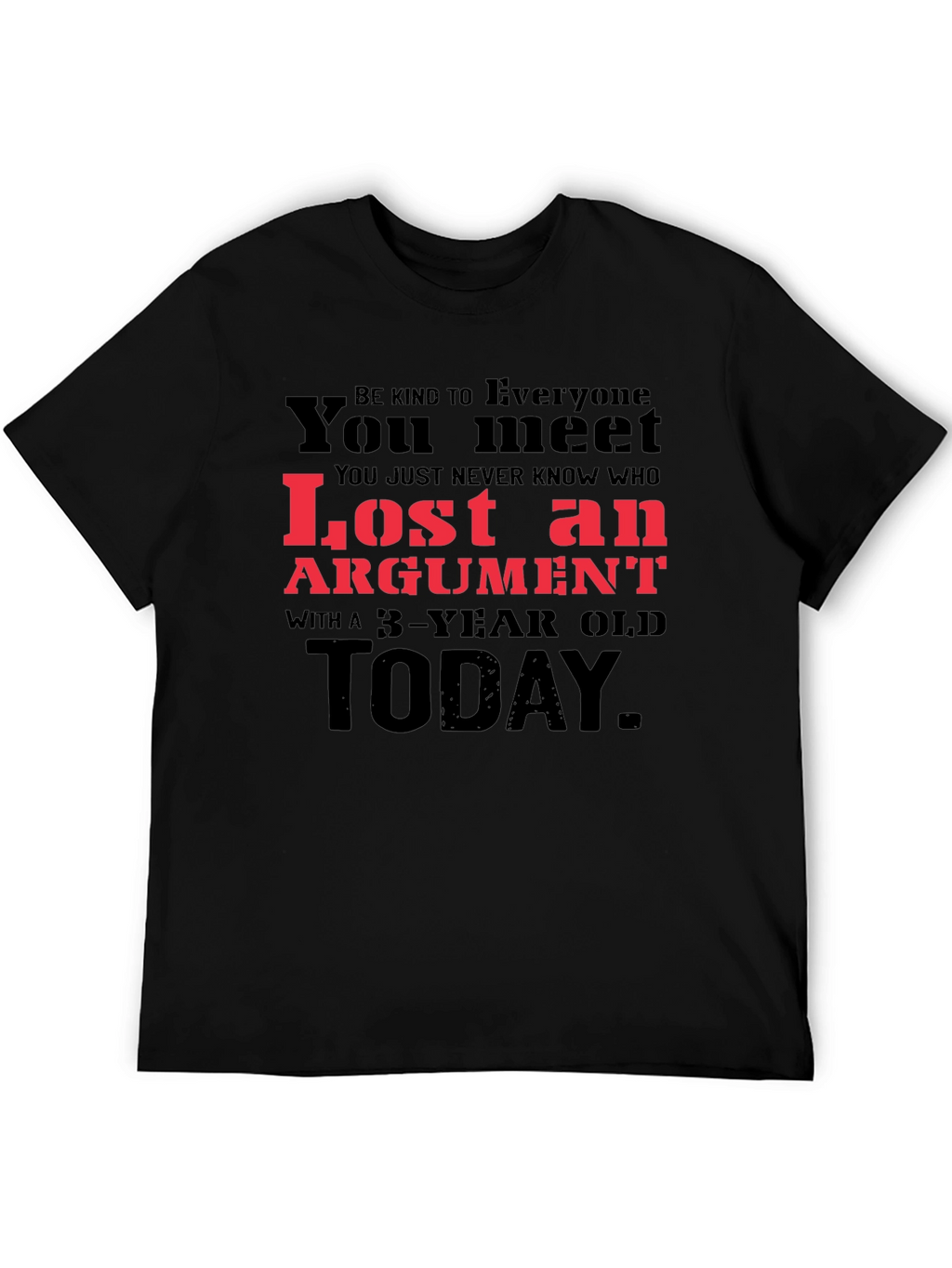 Humorous Lost an Argument Graphic Tee