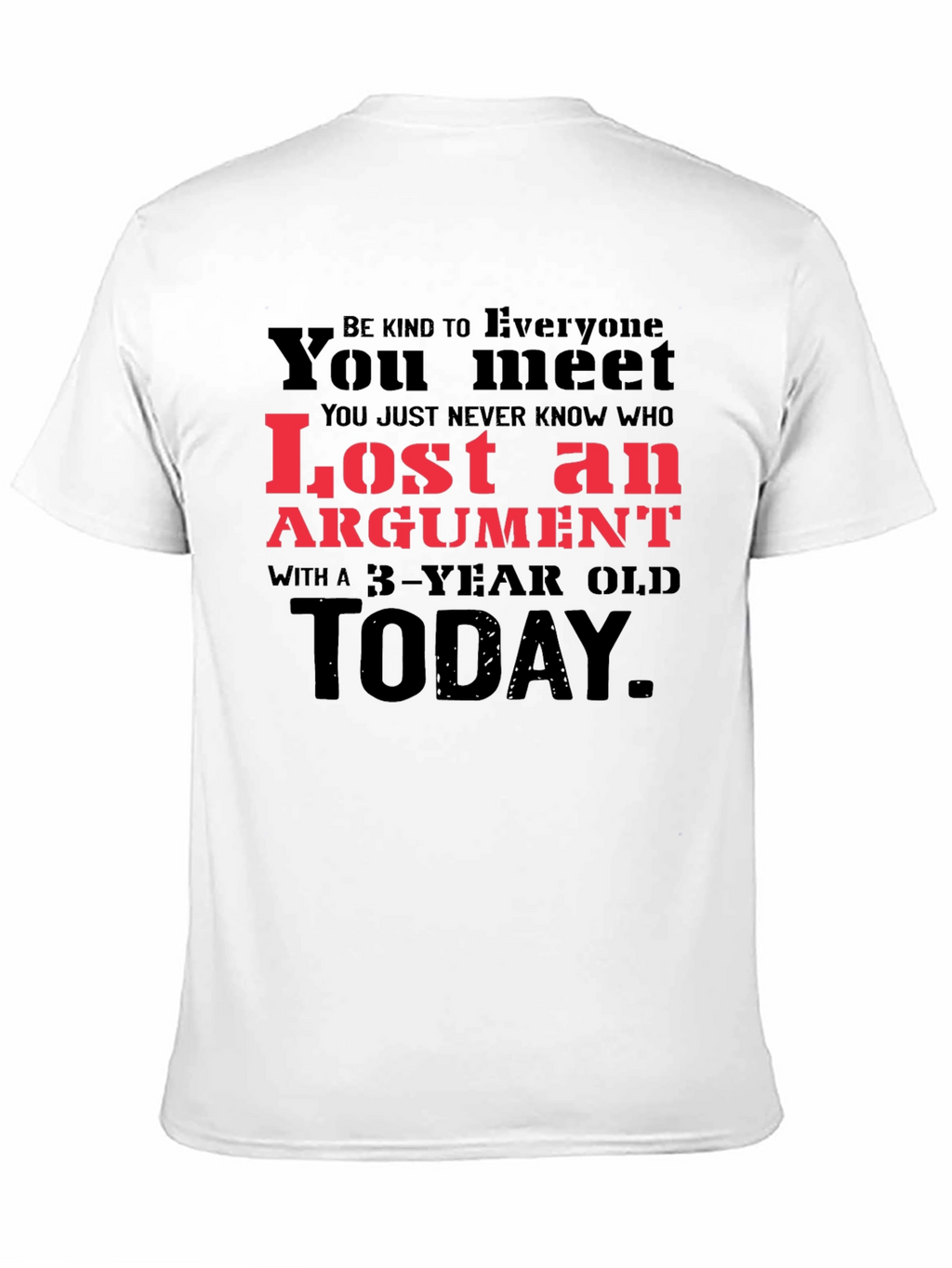 Humorous Lost an Argument Graphic Tee