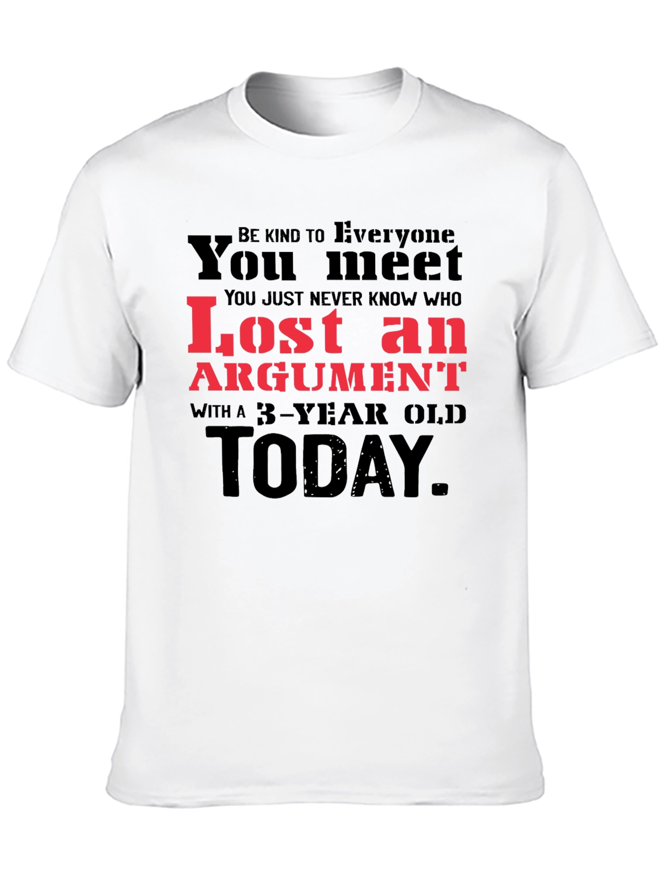 Humorous Lost an Argument Graphic Tee