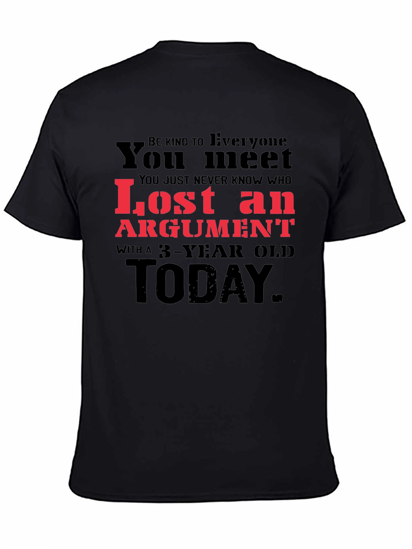 Humorous Lost an Argument Graphic Tee